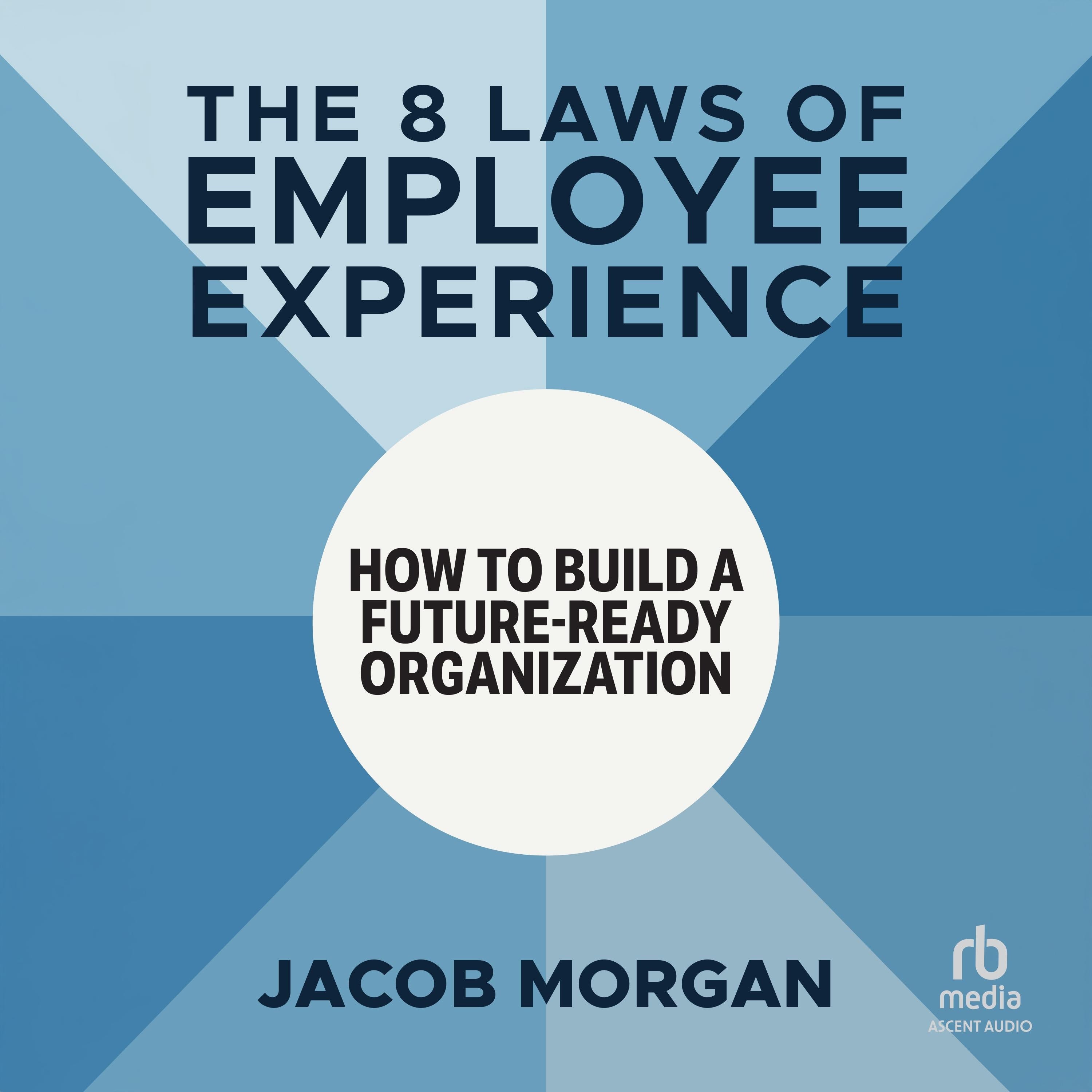 The 8 Laws of Employee Experience