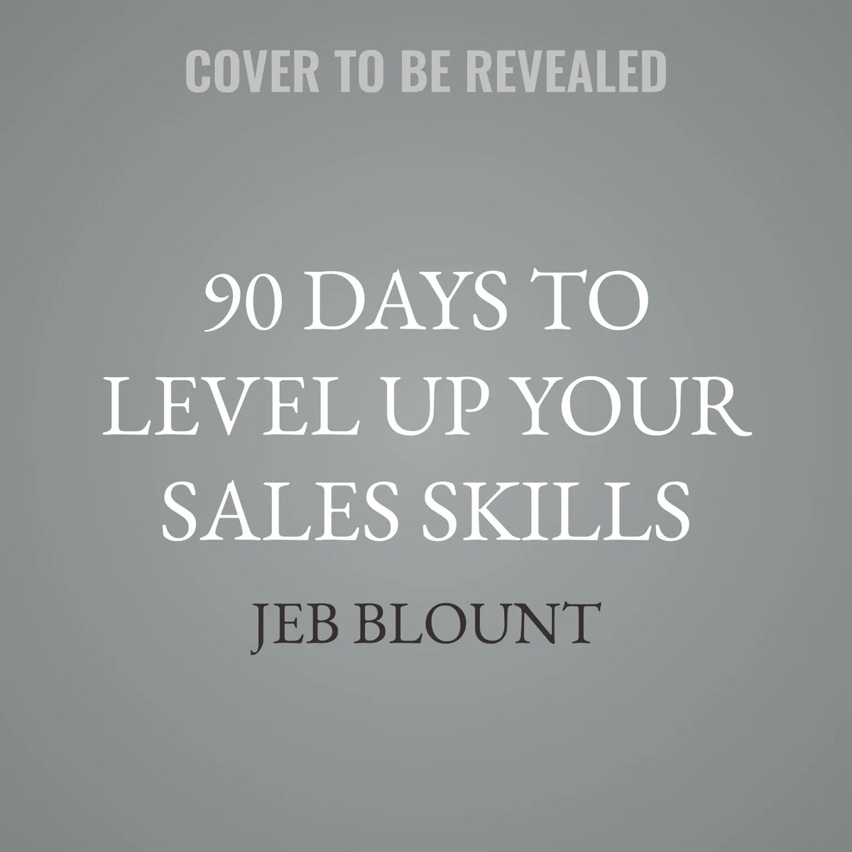 90 Days to Level Up Your Sales Skills
