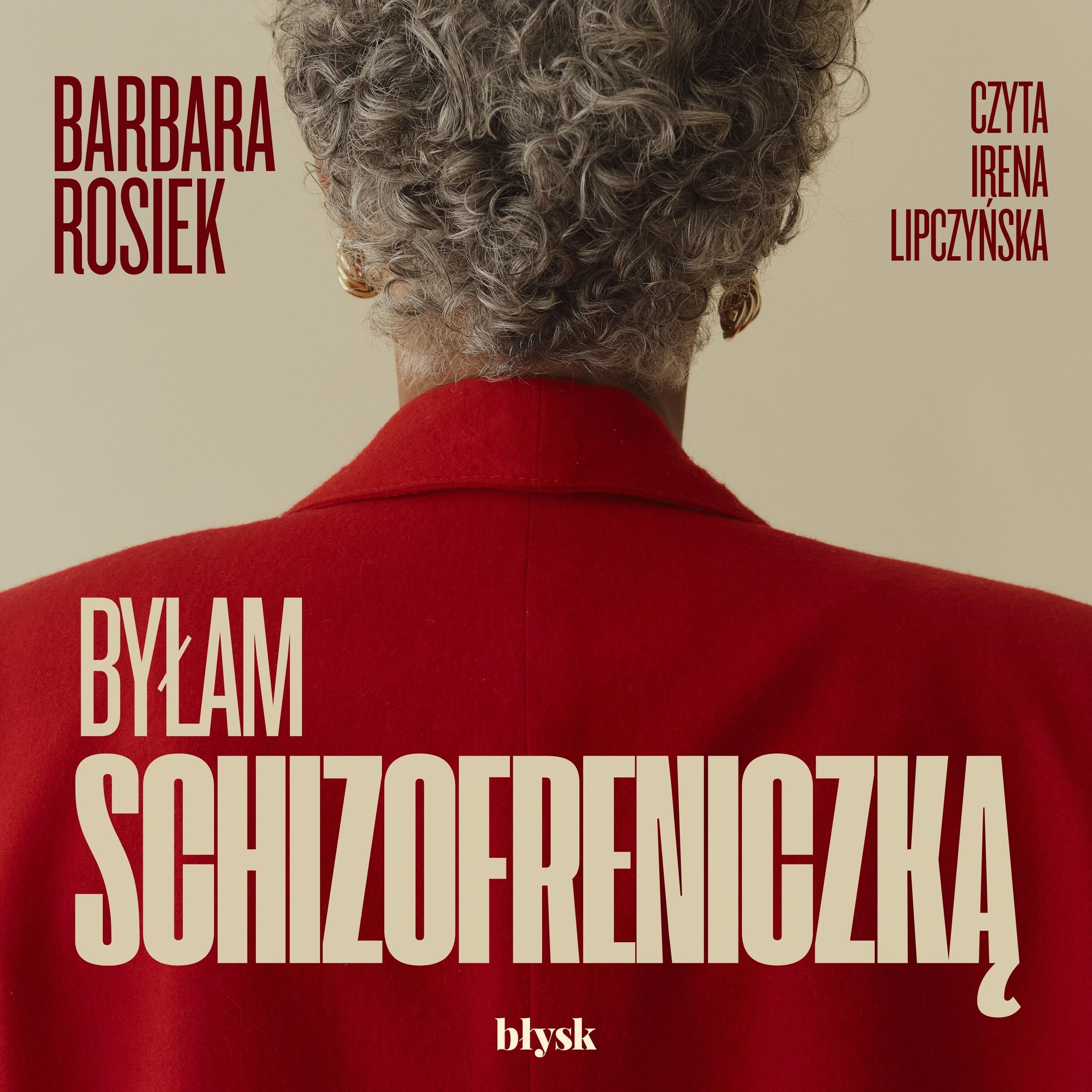 Byłam schizofreniczką