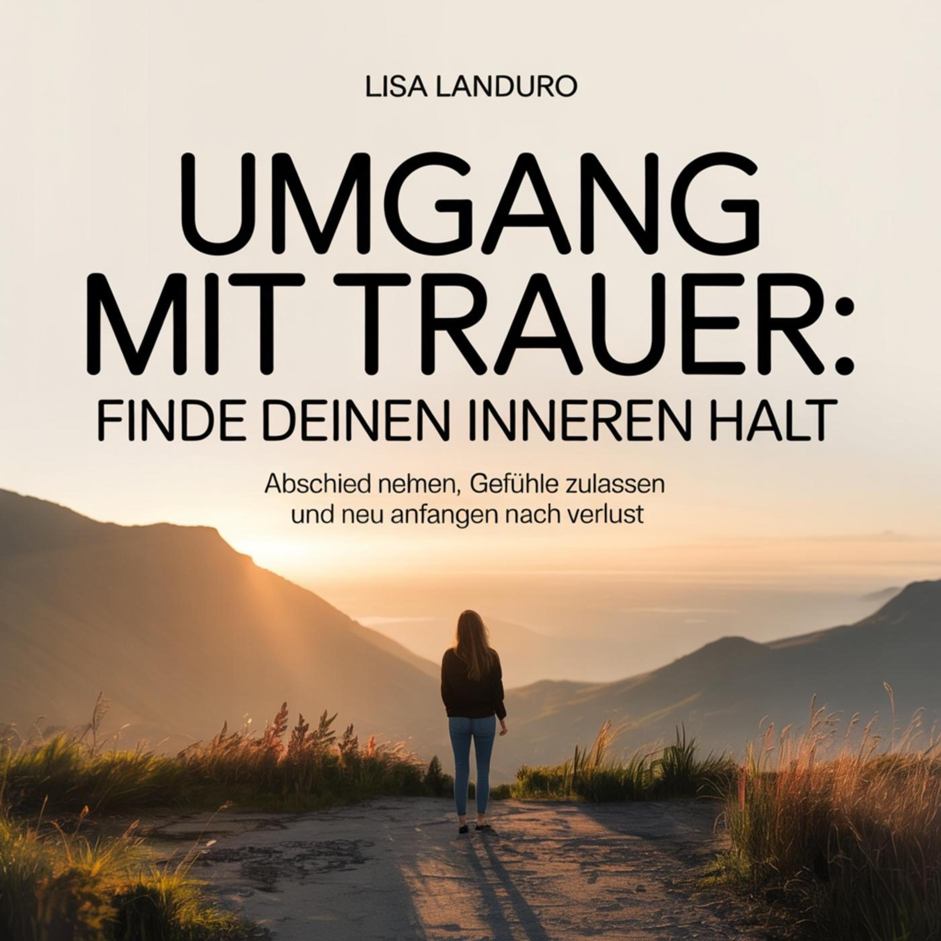 Umgang mit Trauer - Finde deinen inneren Halt