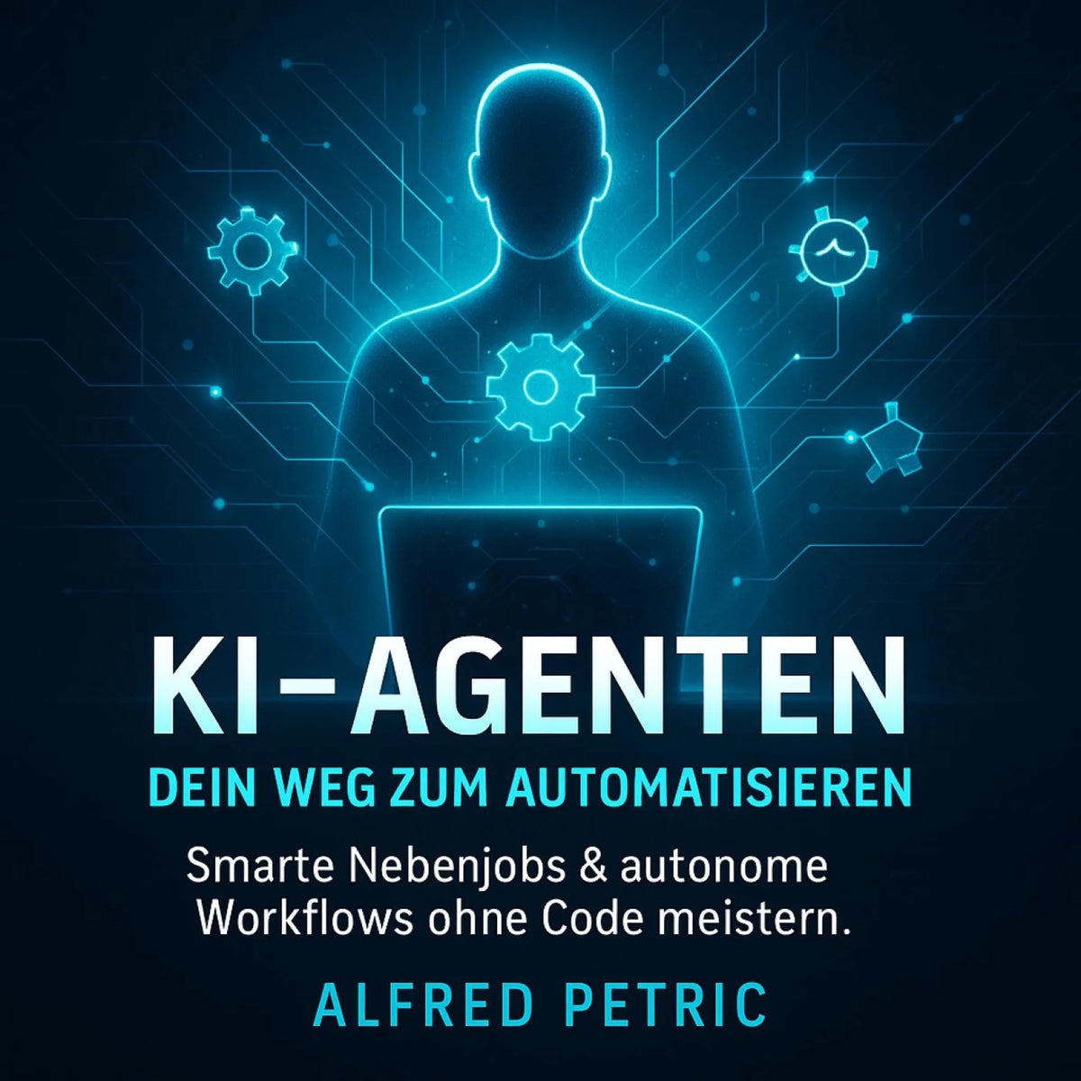 KI-Agenten - Dein Weg zum Automatisieren