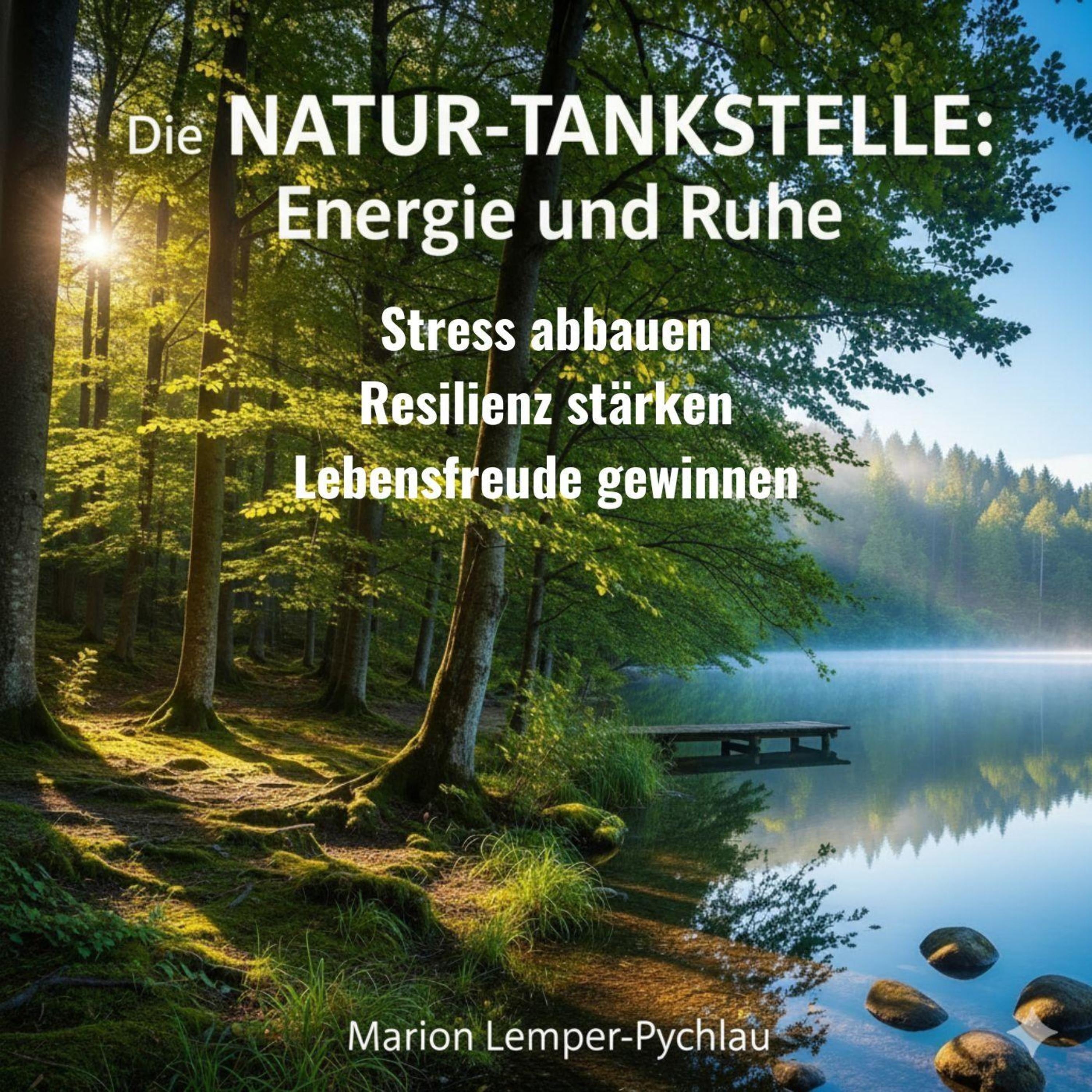 Die Natur-Tankstelle: Energie und Ruhe