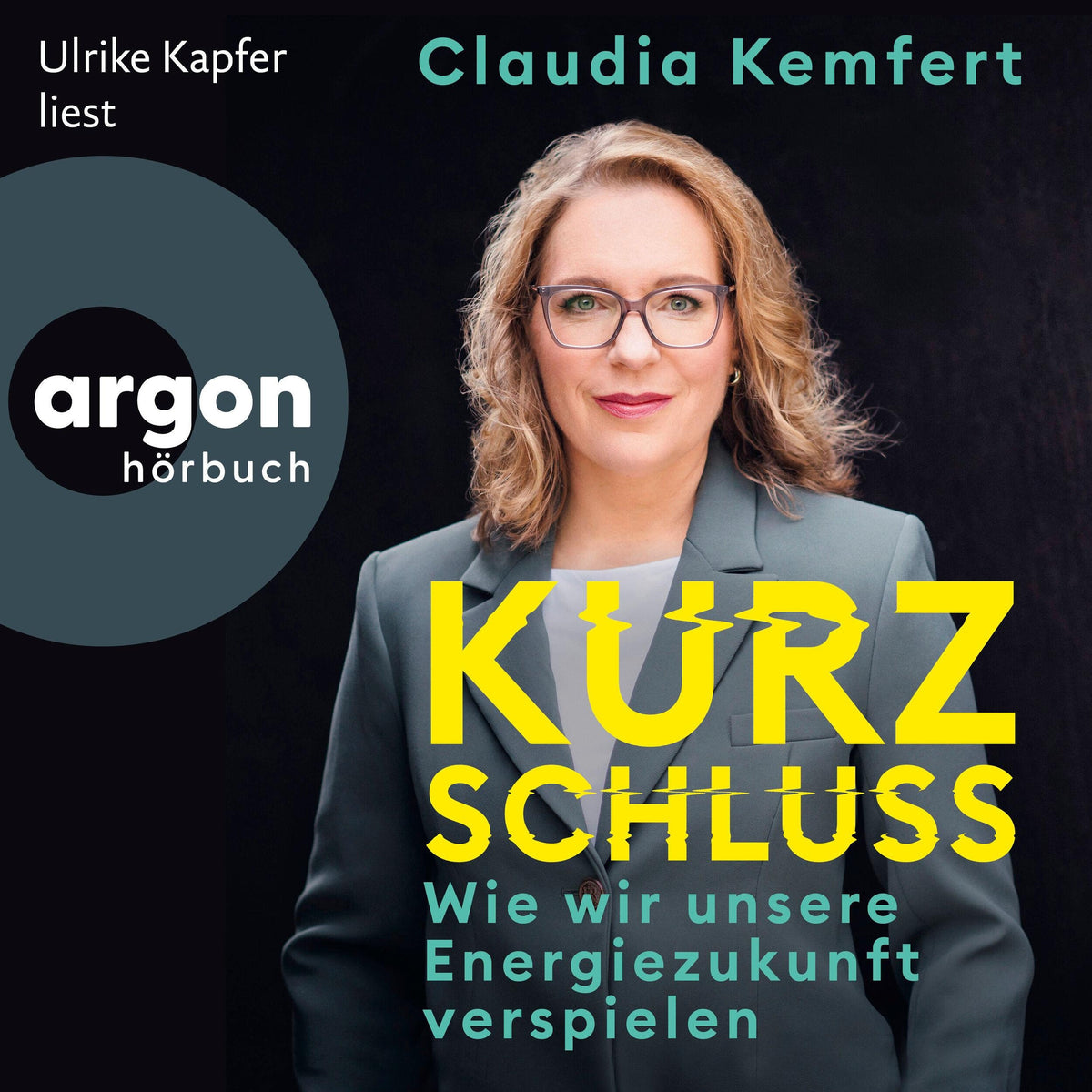 Kurzschluss - Wie wir unsere Energiezukunft verspielen (Ungekürzte Lesung)
