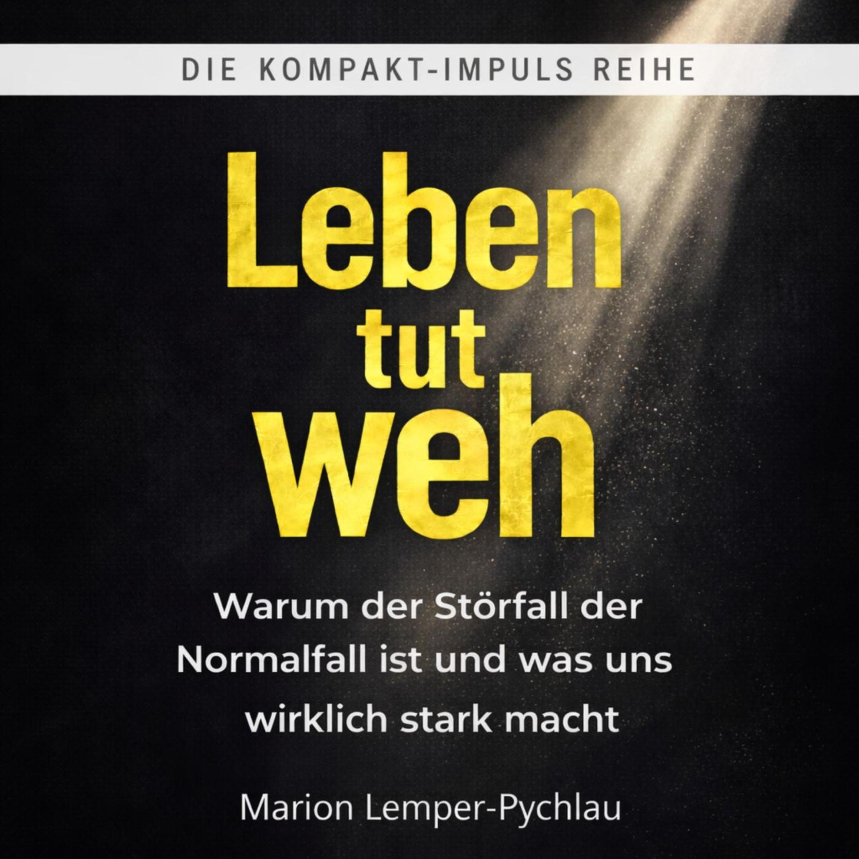 Leben tut weh