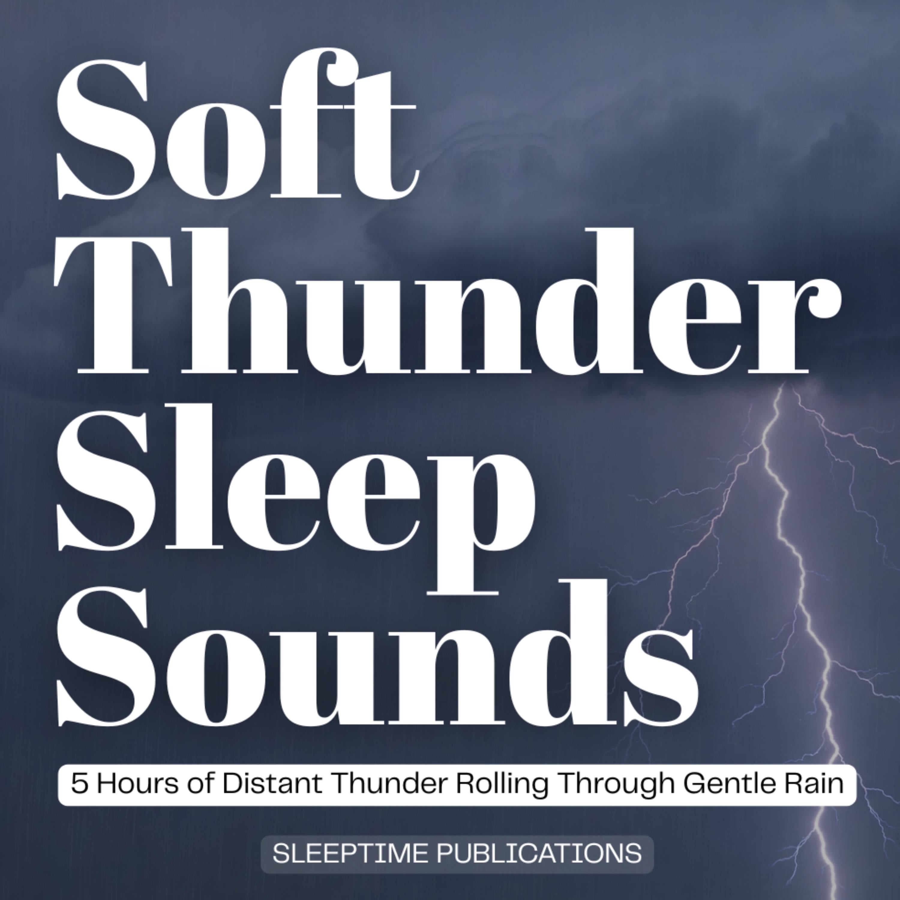Soft Thunder Sleep Sounds