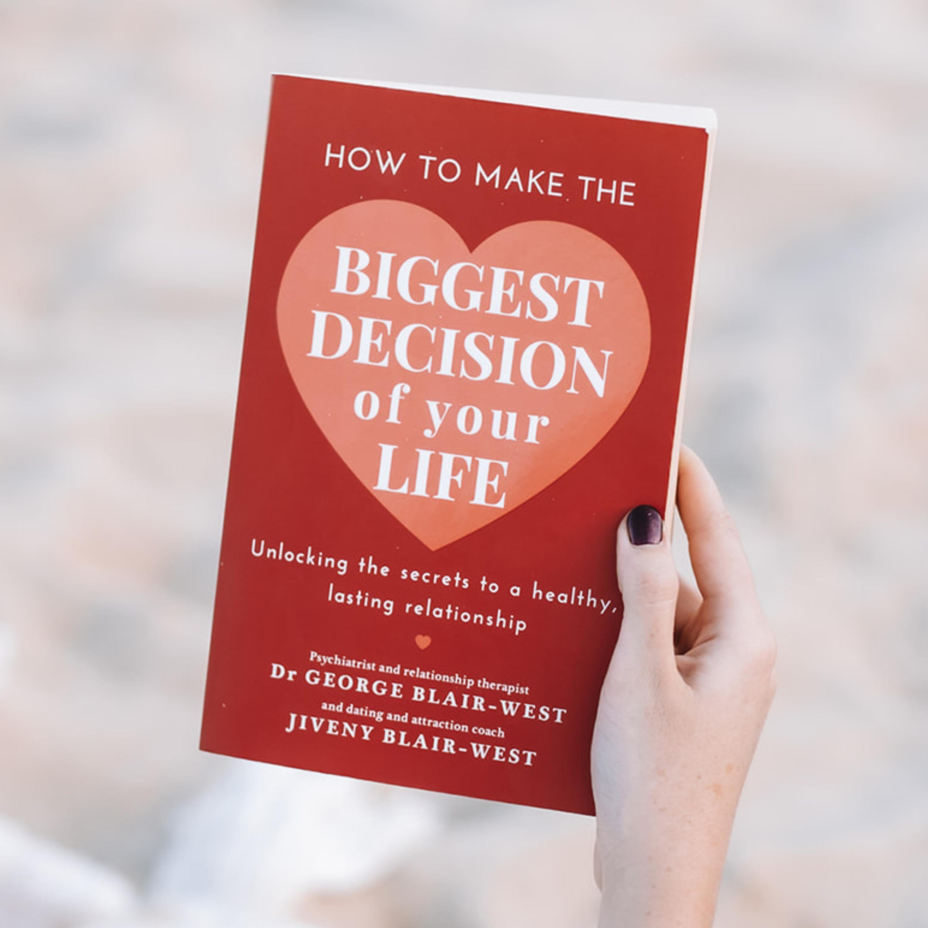 How To Make The Biggest Decision Of Your Life