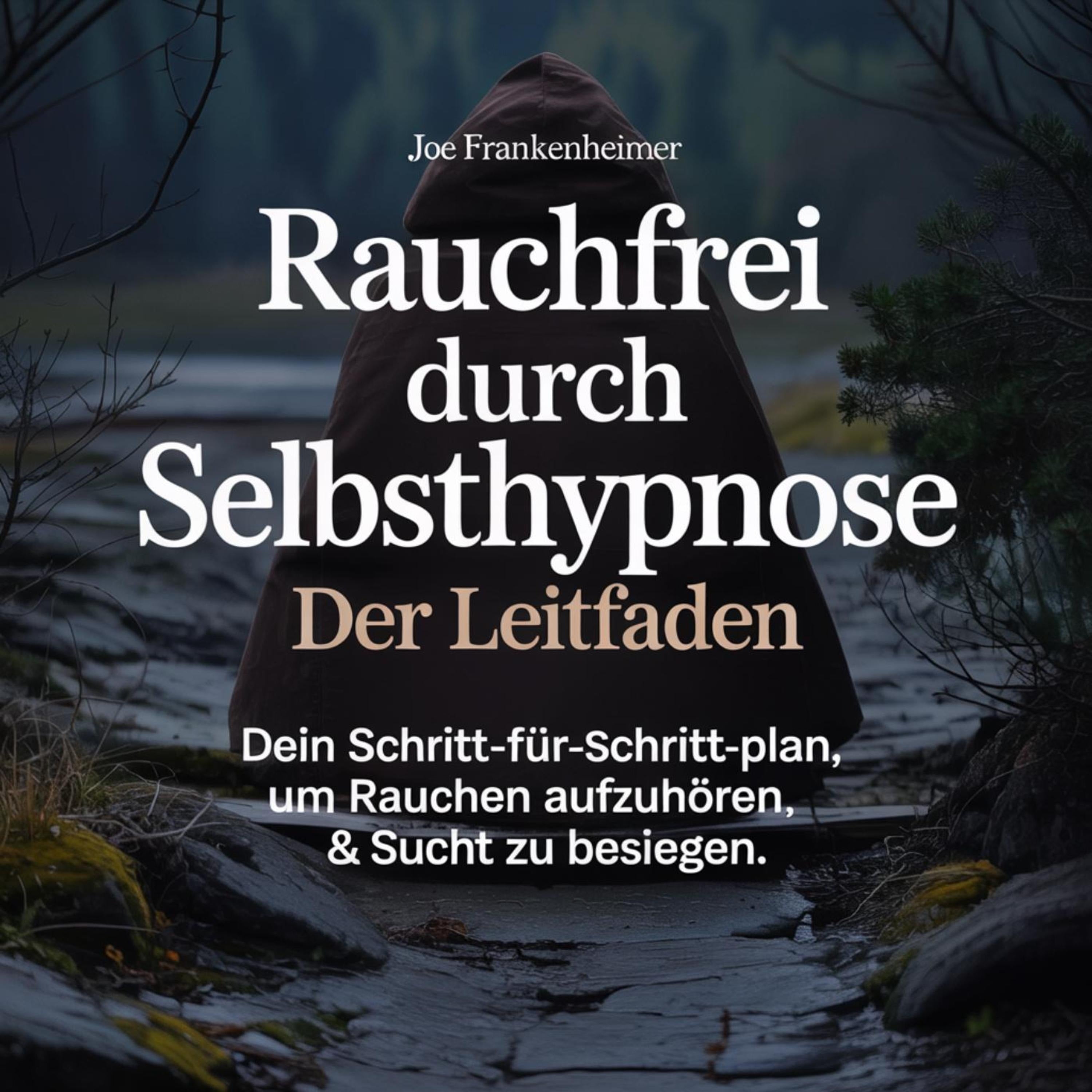 Rauchfrei durch Selbsthypnose - Der Leitfaden