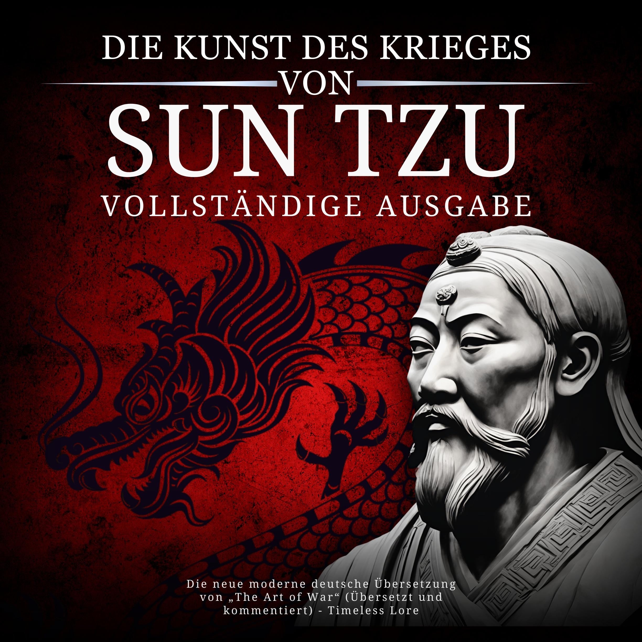Die Kunst des Krieges von Sun Tzu - Vollständige Ausgabe