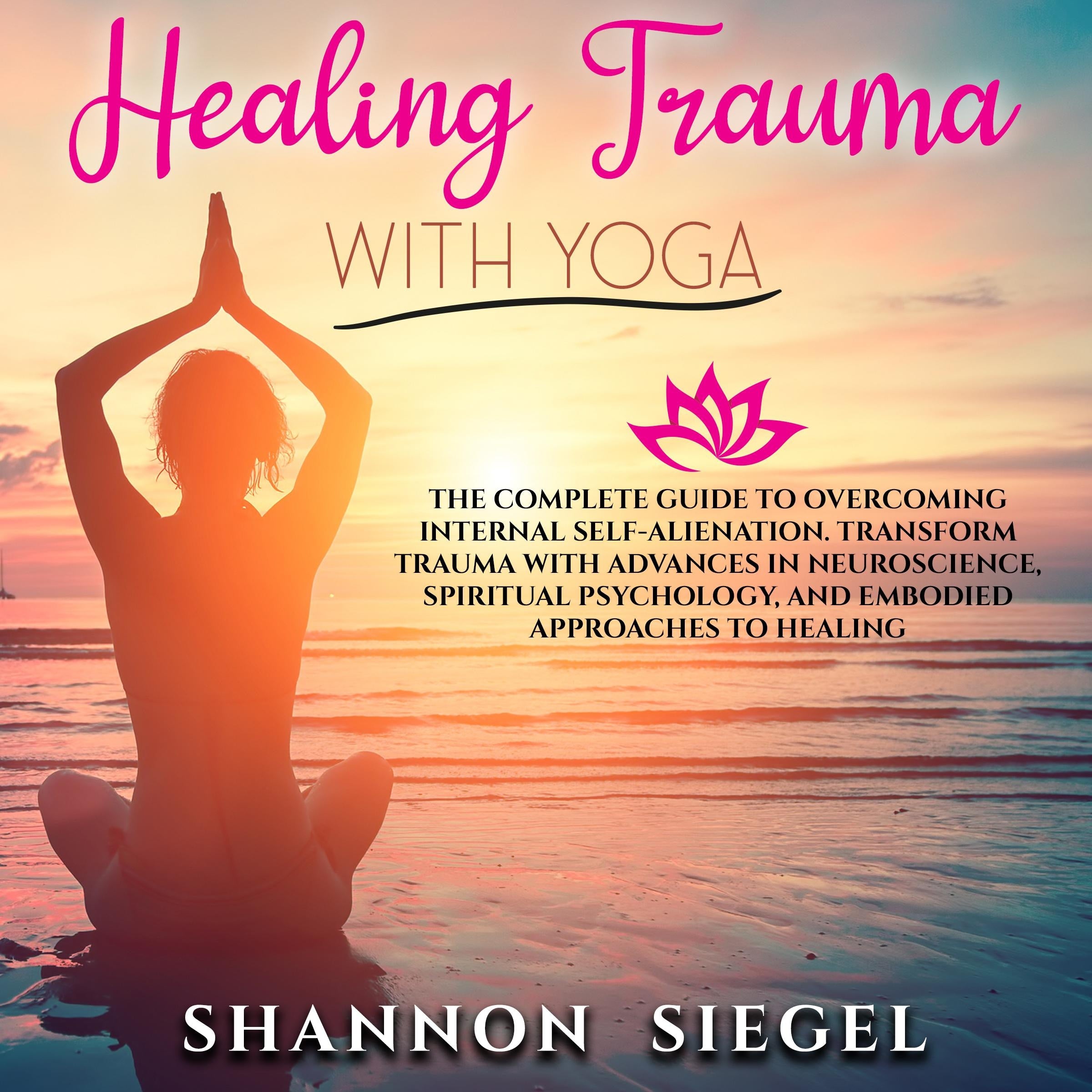 HEALING TRAUMA WITH YOGA