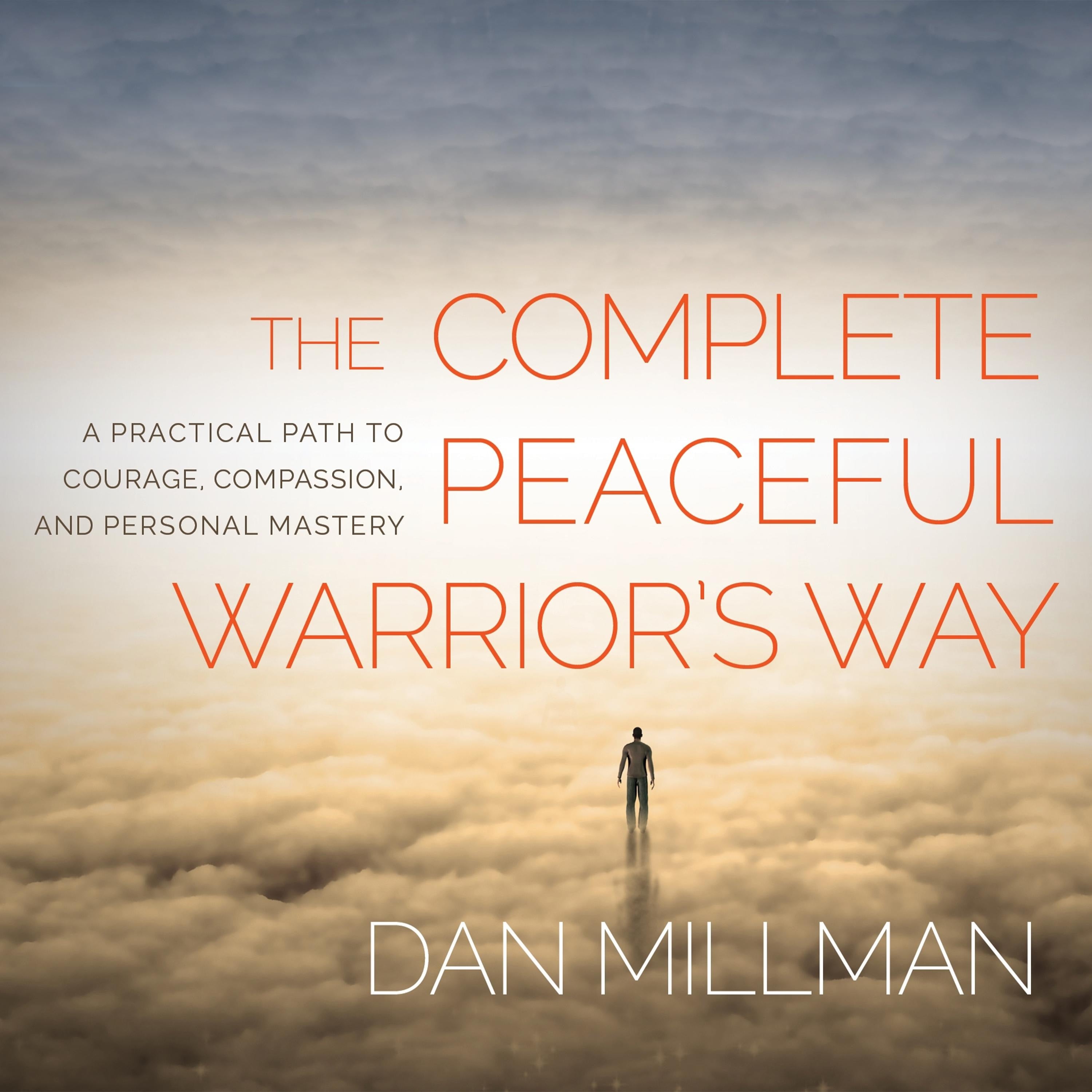 The Complete Peaceful Warrior's Way
