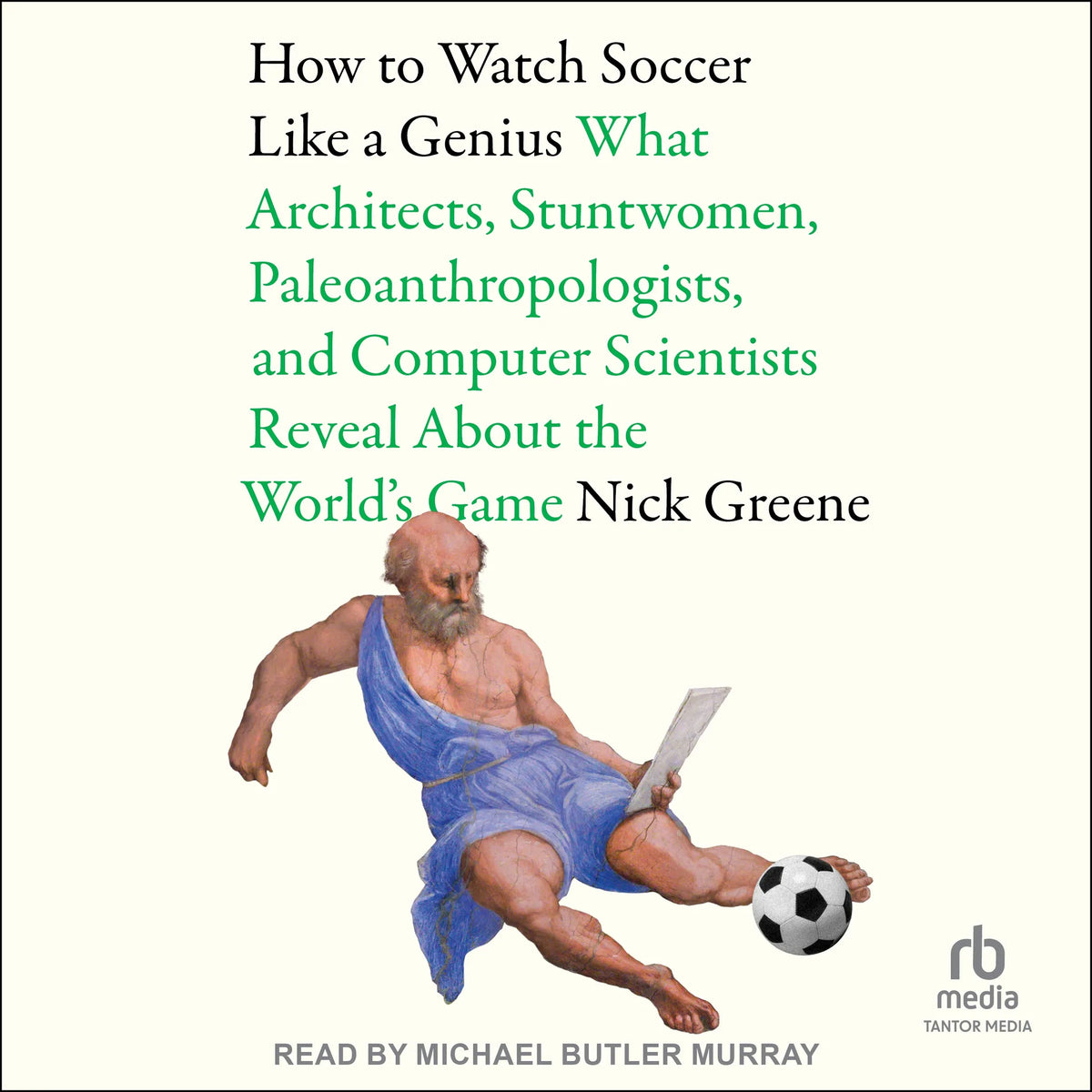 How To Watch Soccer Like a Genius