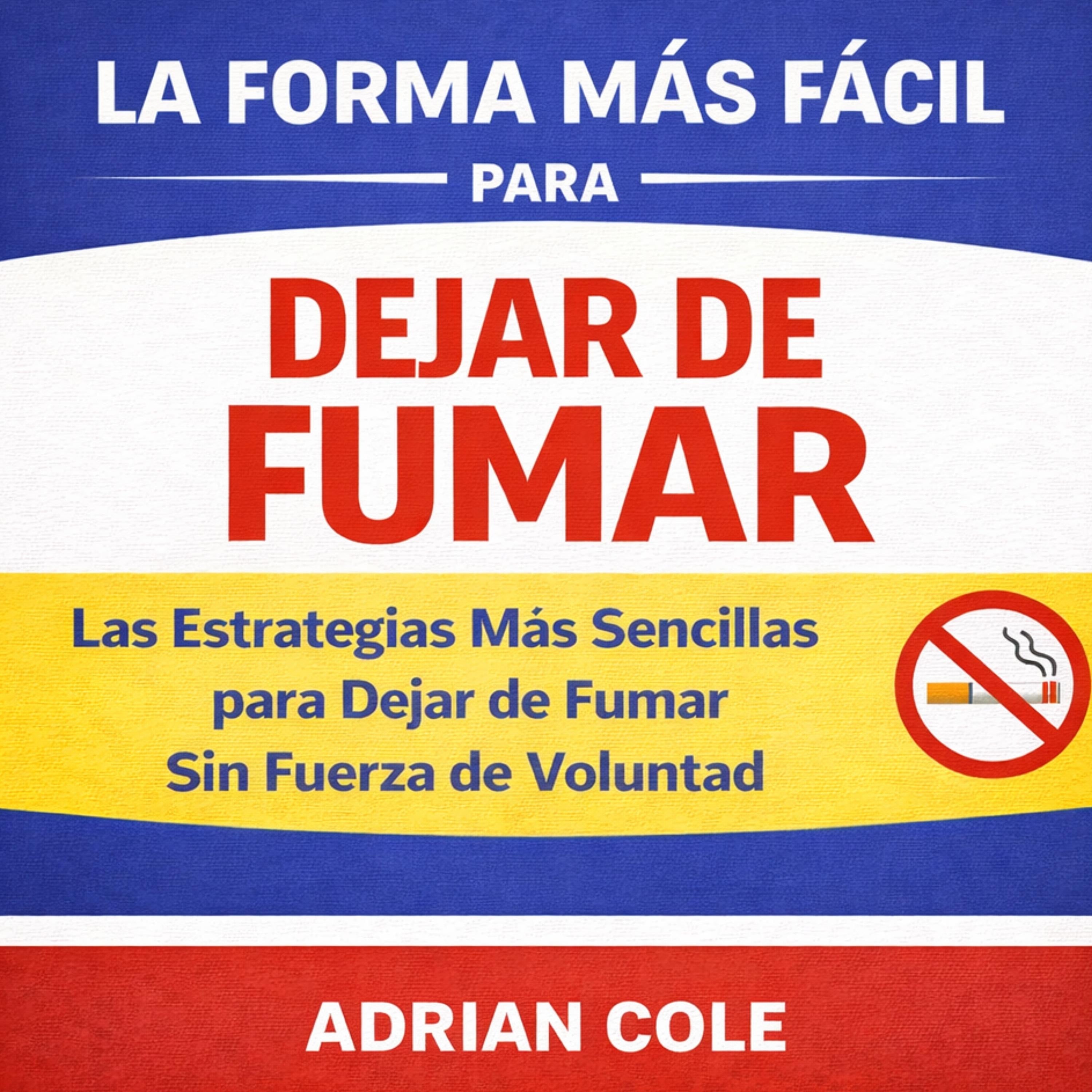 La Cena Sencilla Forma de Dejar de Fumar