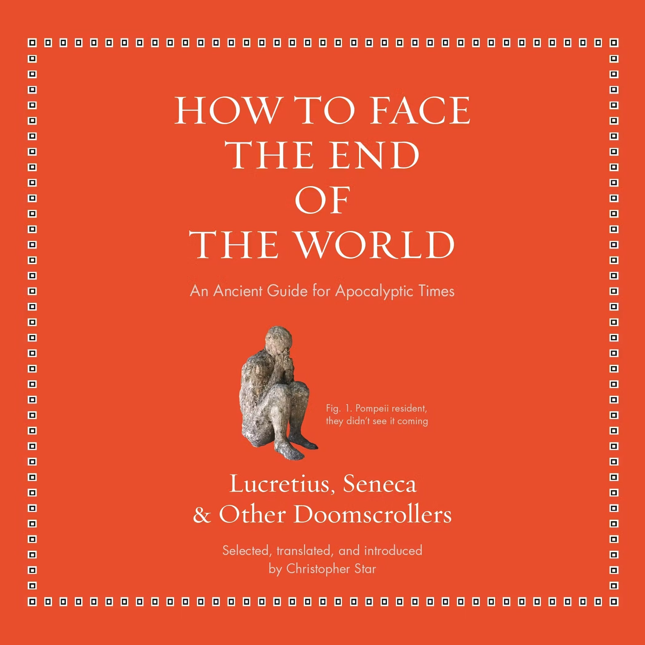 How to Face the End of the World