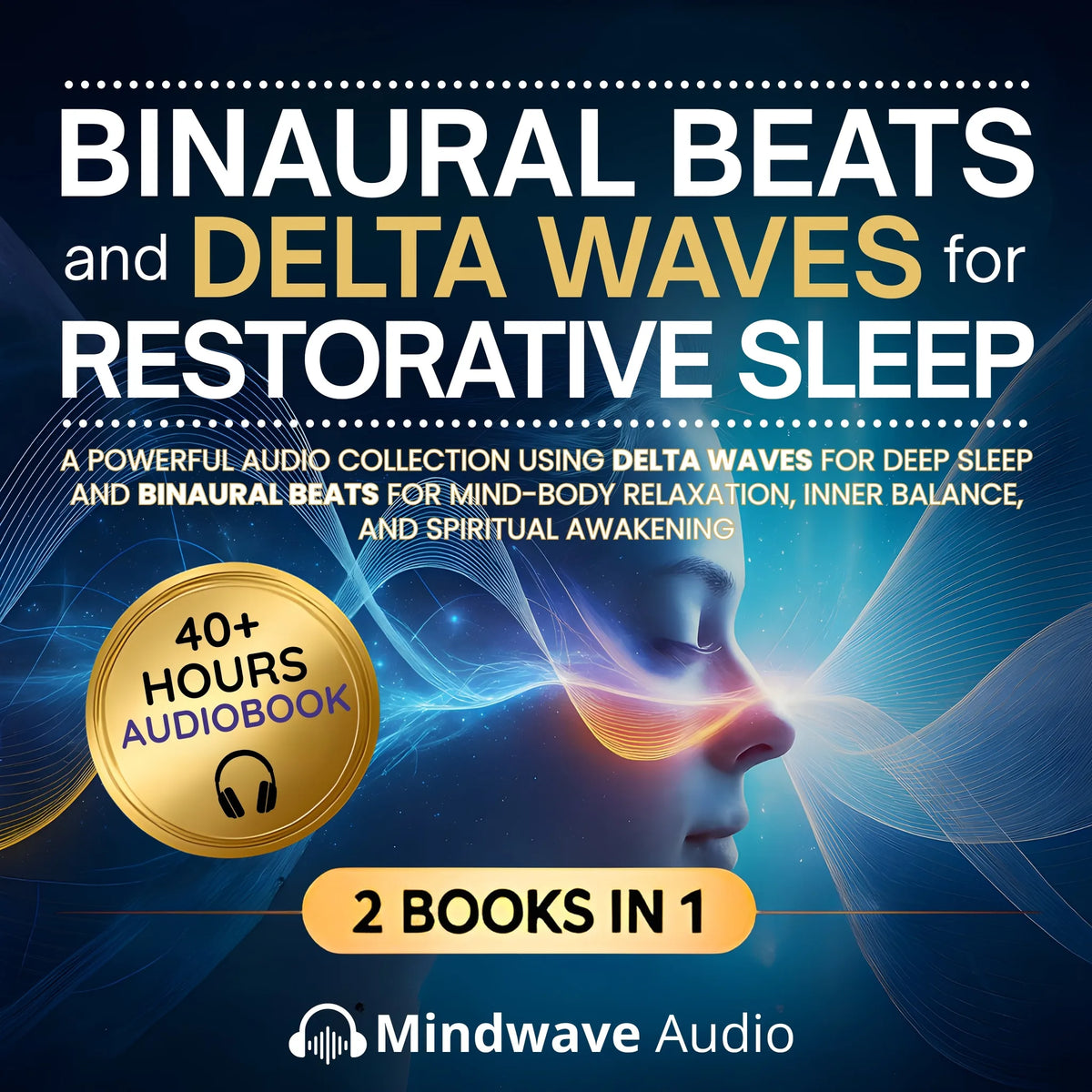 Binaural Beats and Delta Waves for Restorative Sleep