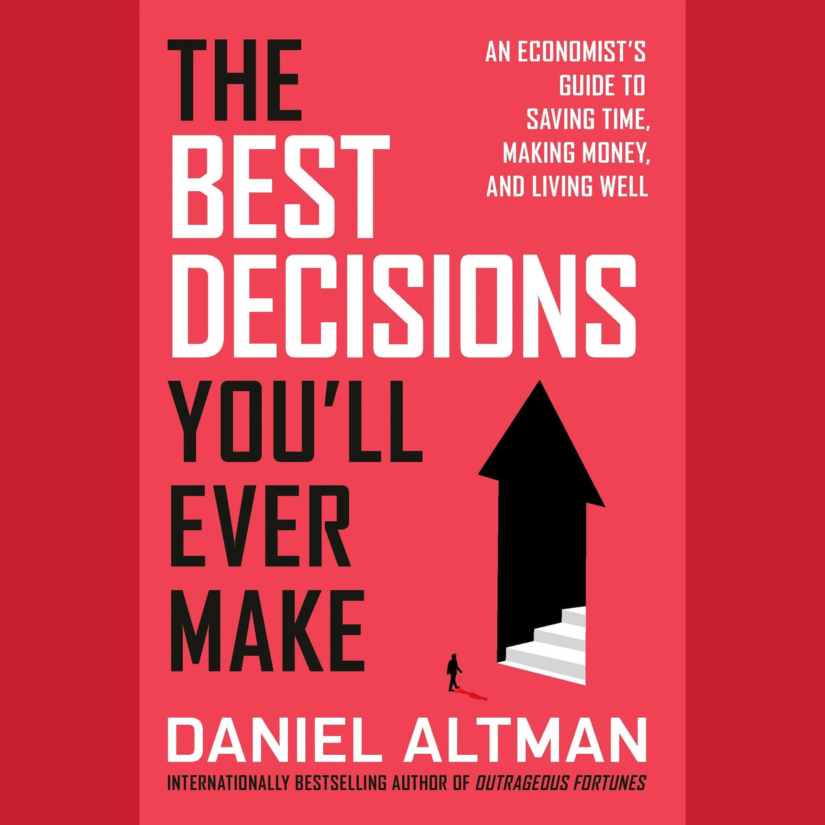 The Best Decisions You'll Ever Make