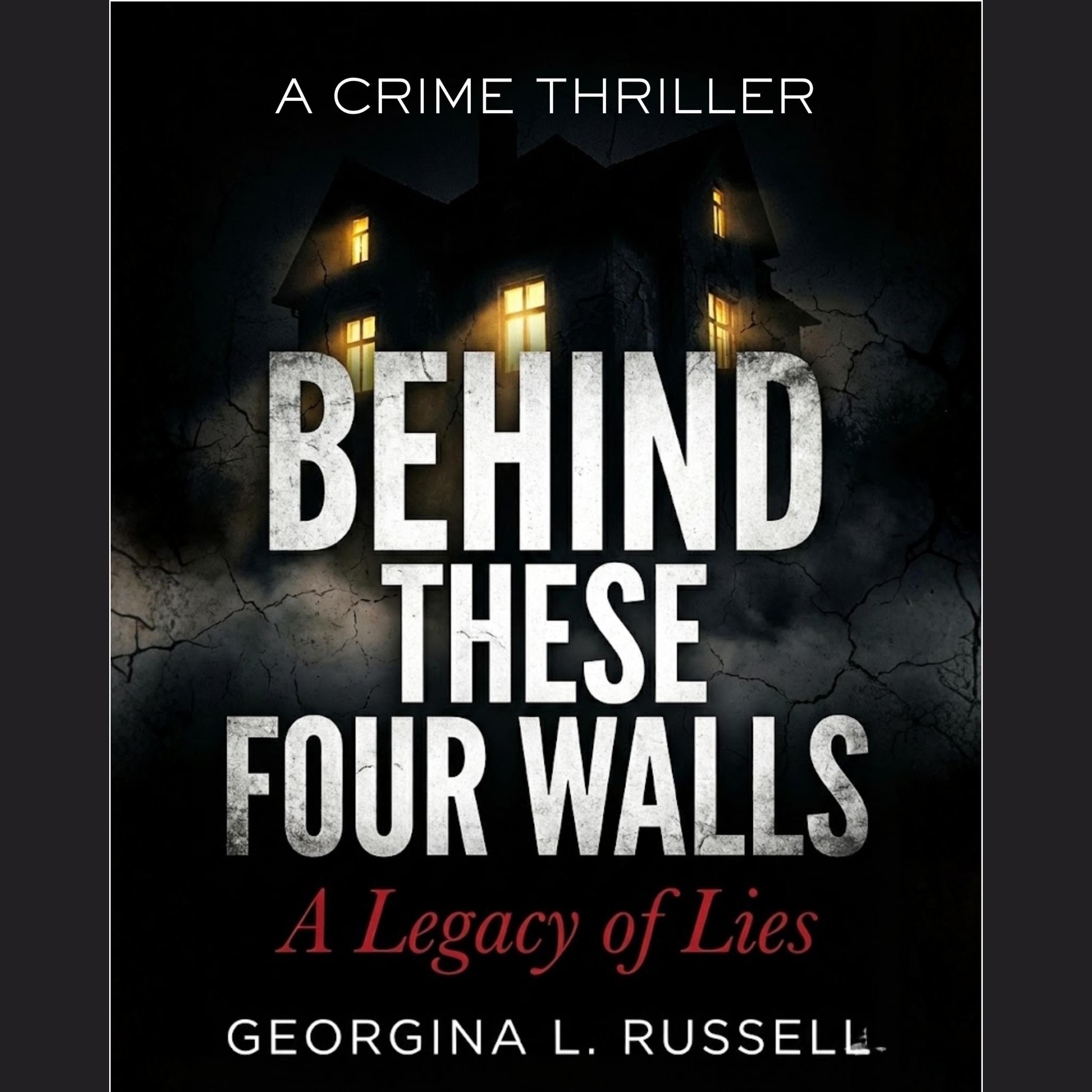 BEHIND THESE FOUR WALLS