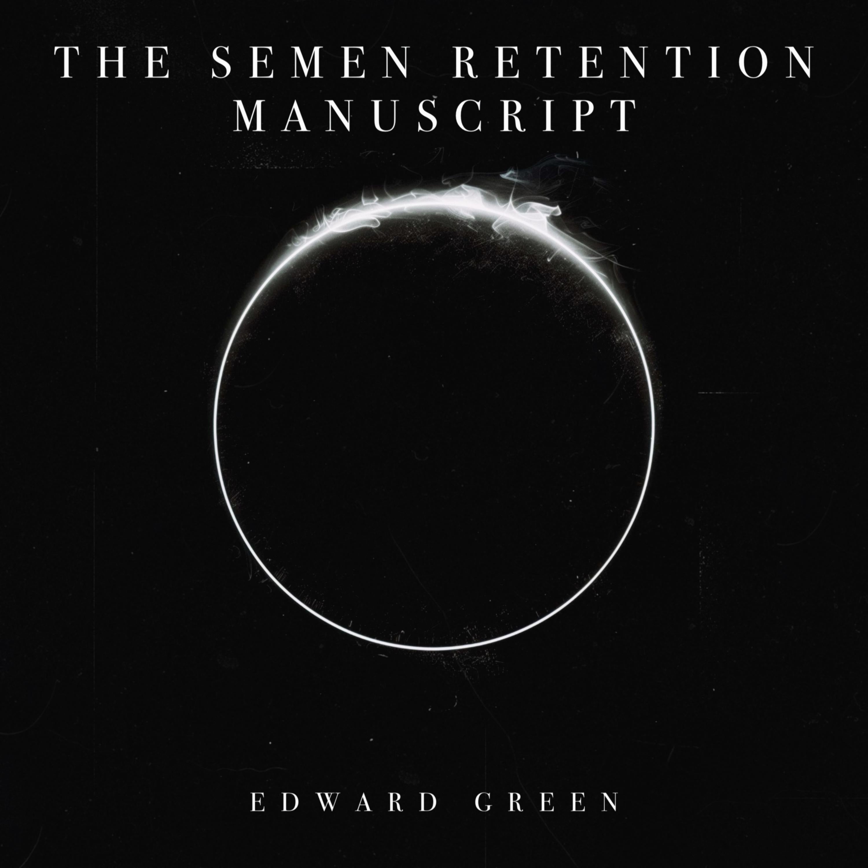 The Semen Retention Manuscript