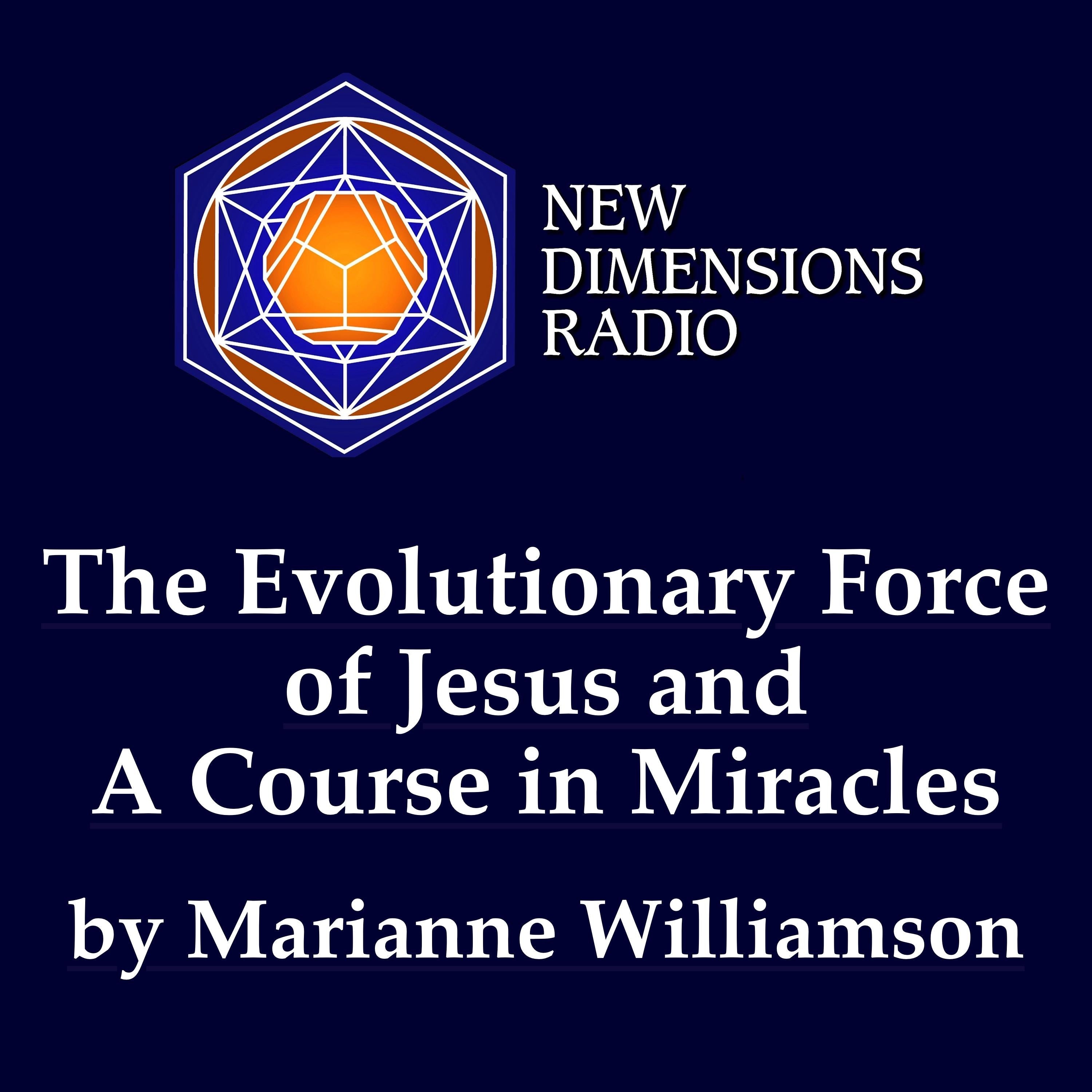 The Evolutionary Force of Jesus and A Course in Miracles
