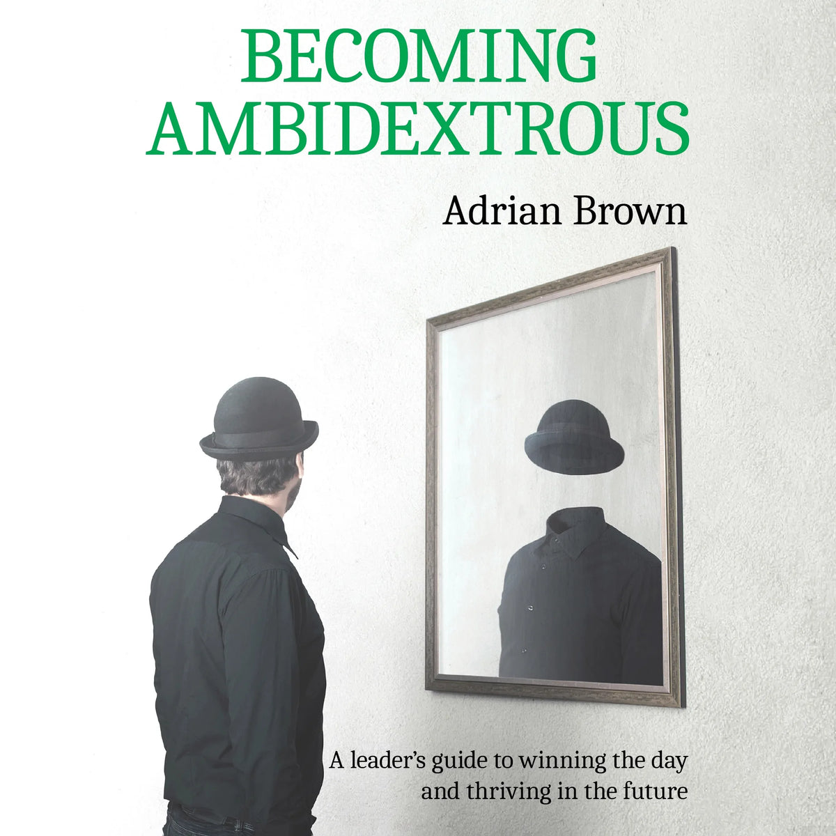 Becoming Ambidextrous