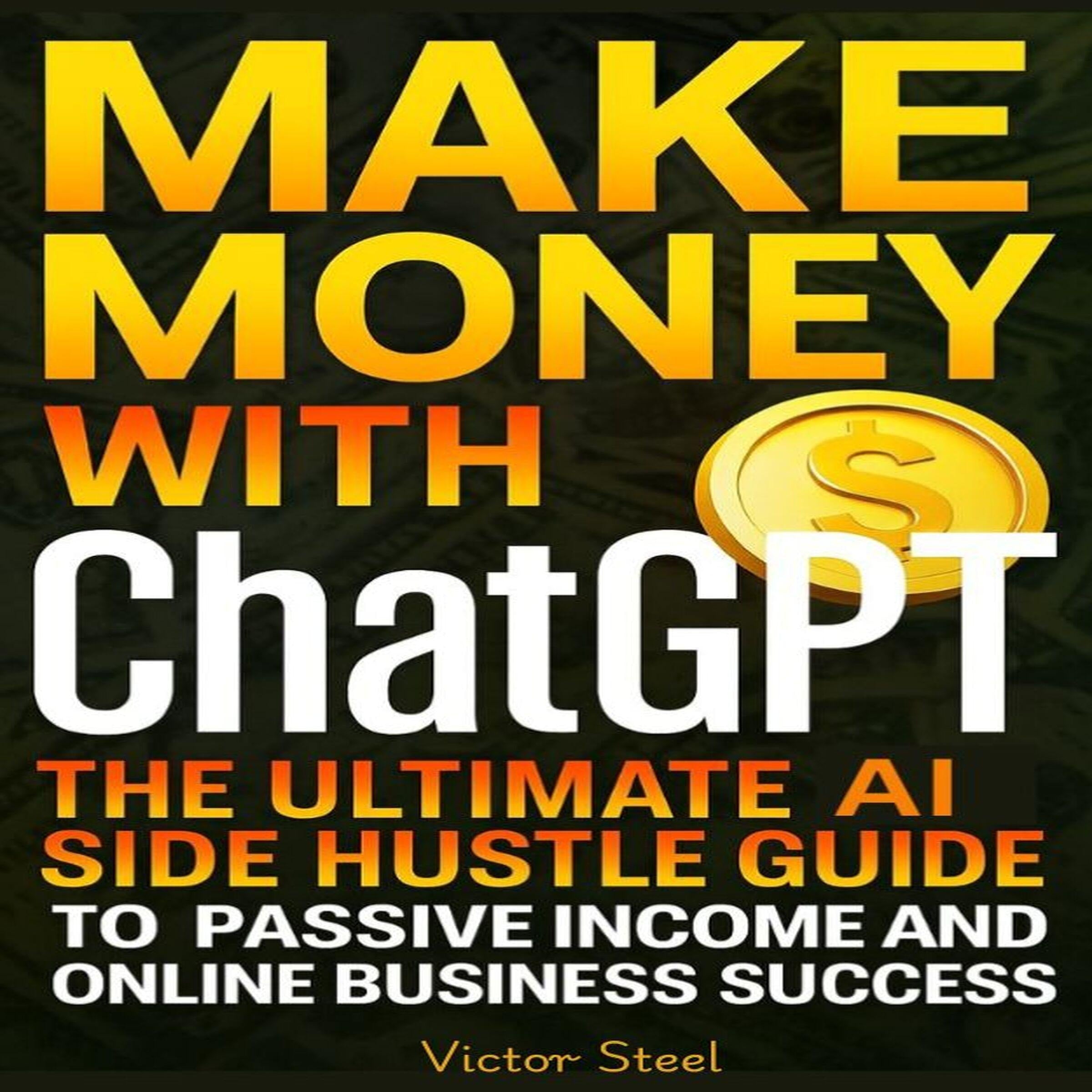 Make Money with ChatGPT