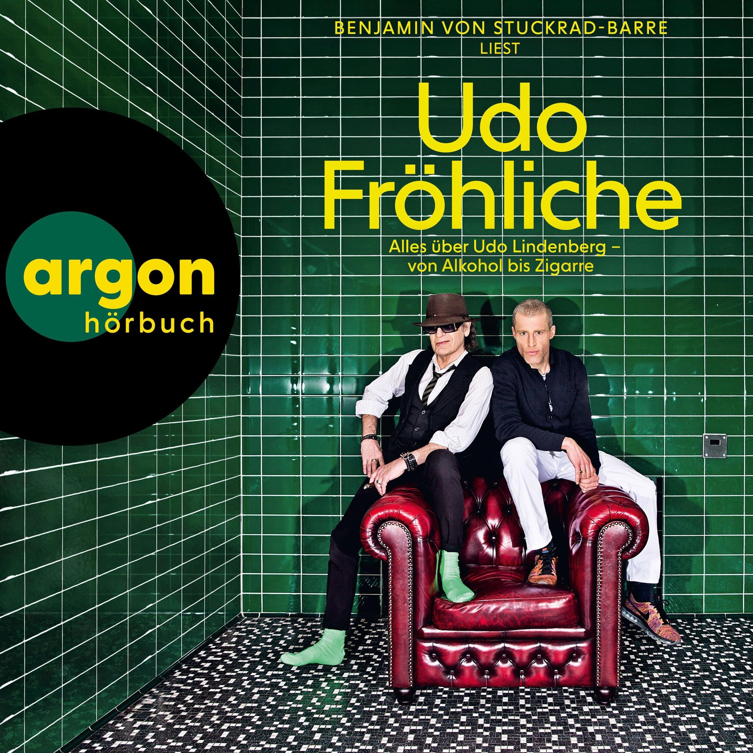 Udo Fröhliche - Alles über Udo Lindenberg - von Alkohol bis Zigarre (Ungekürzte Autorenlesung)