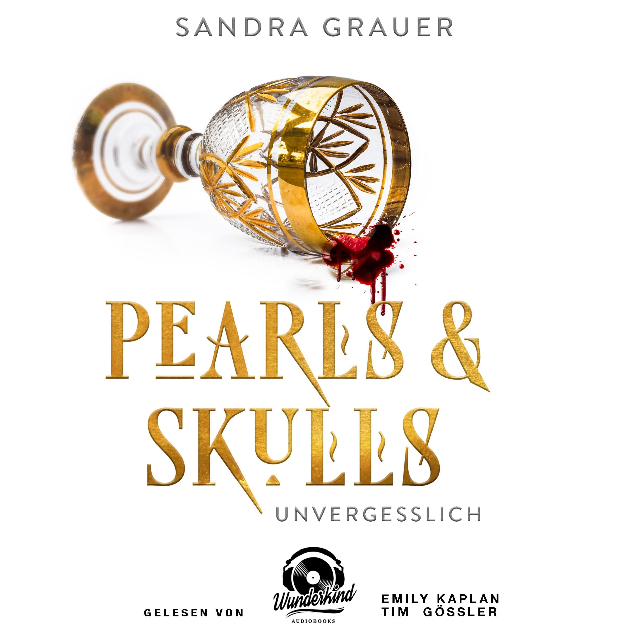 Unvergesslich - Pearls & Skulls, Band 2 (Ungekürzt)