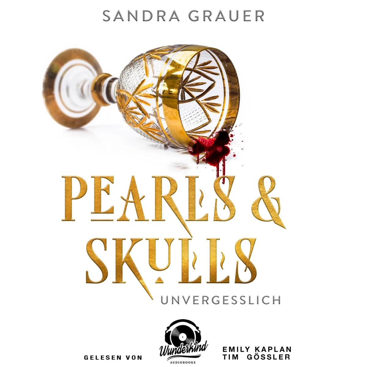 Unvergesslich - Pearls & Skulls, Band 2 (Ungekürzt)