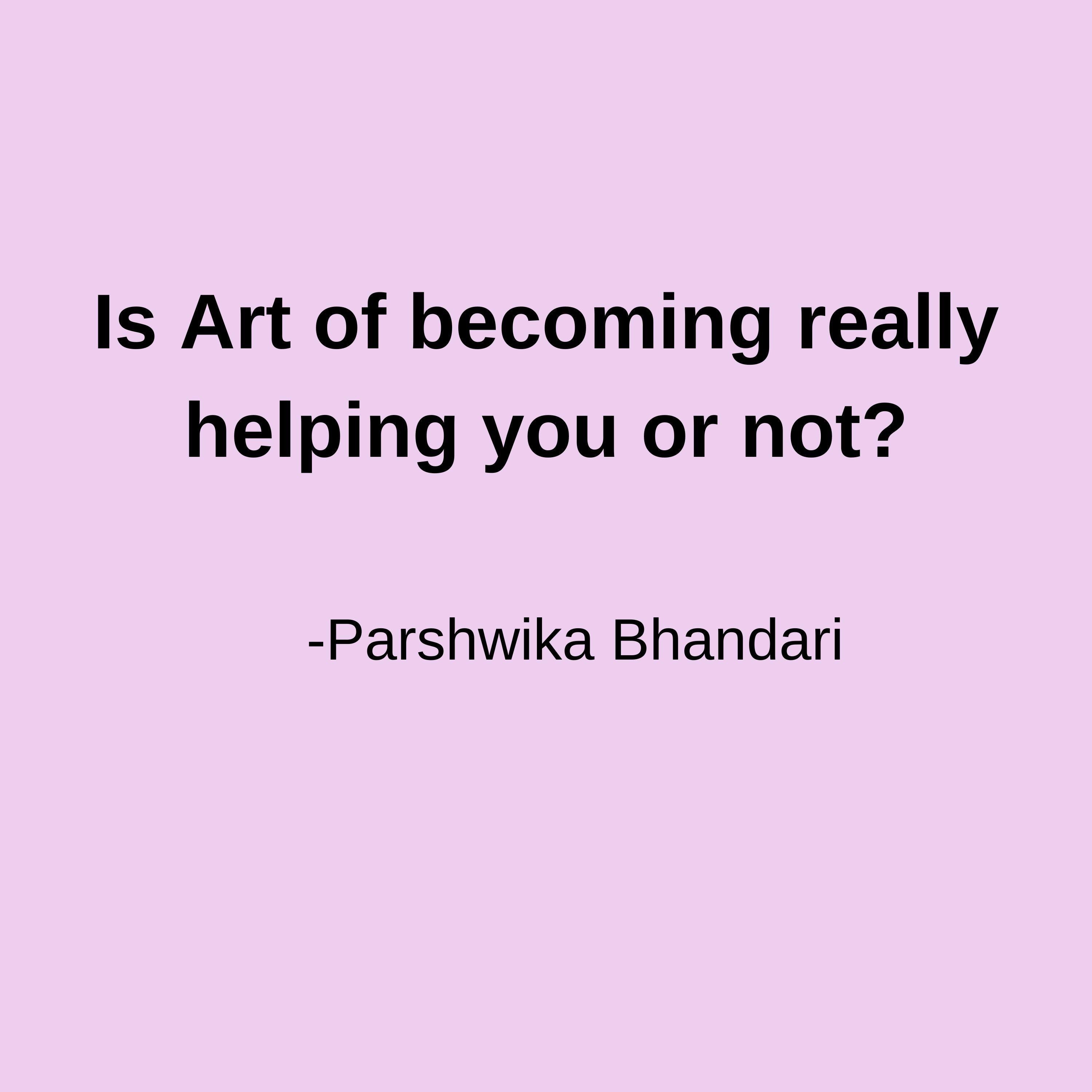 Is Art of becoming really helping you or not?