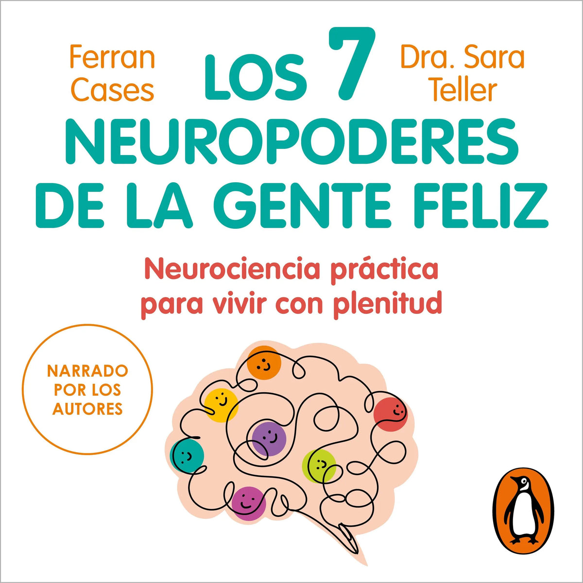 Los 7 neuropoderes de la gente feliz