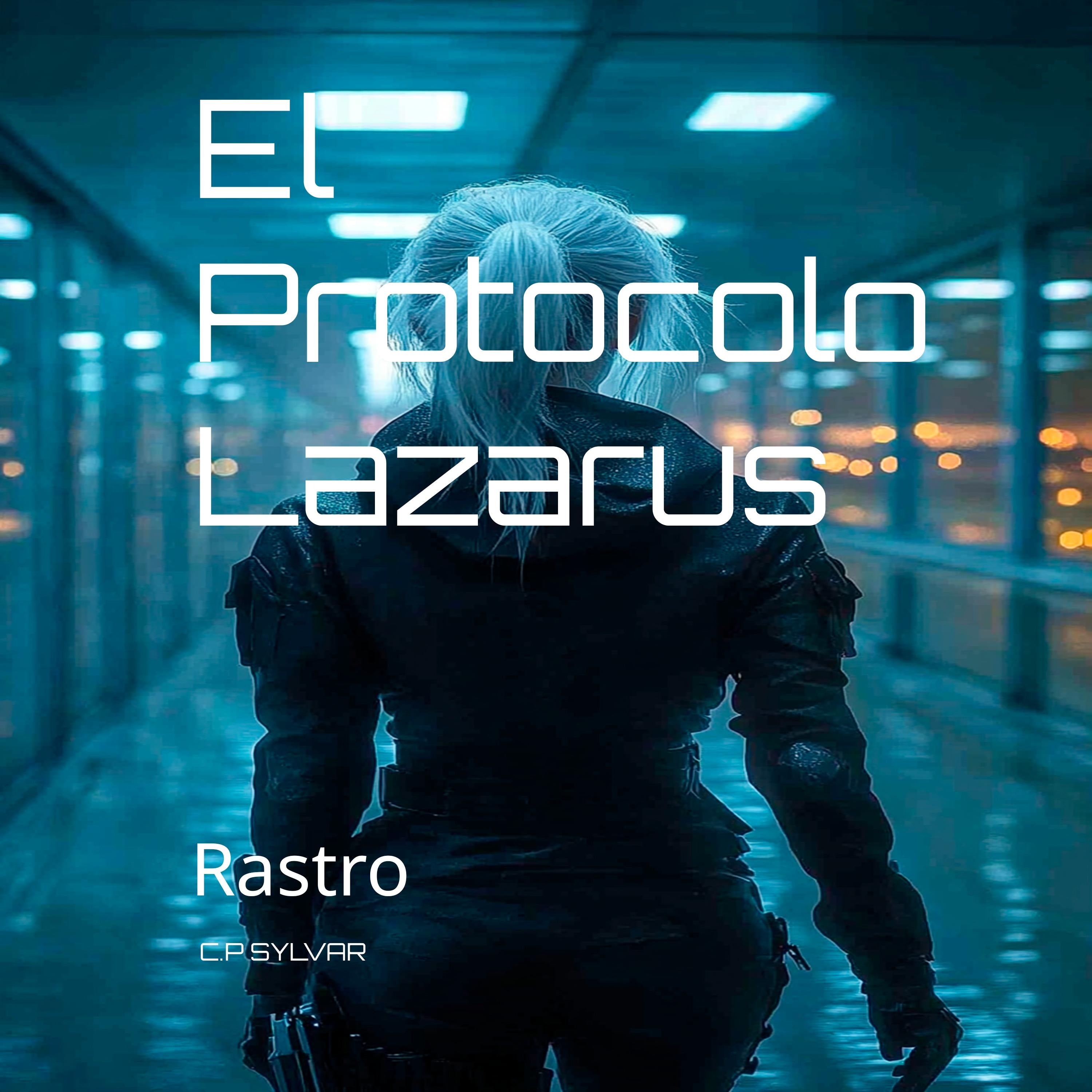 El Protocolo Lazarus: Rastro