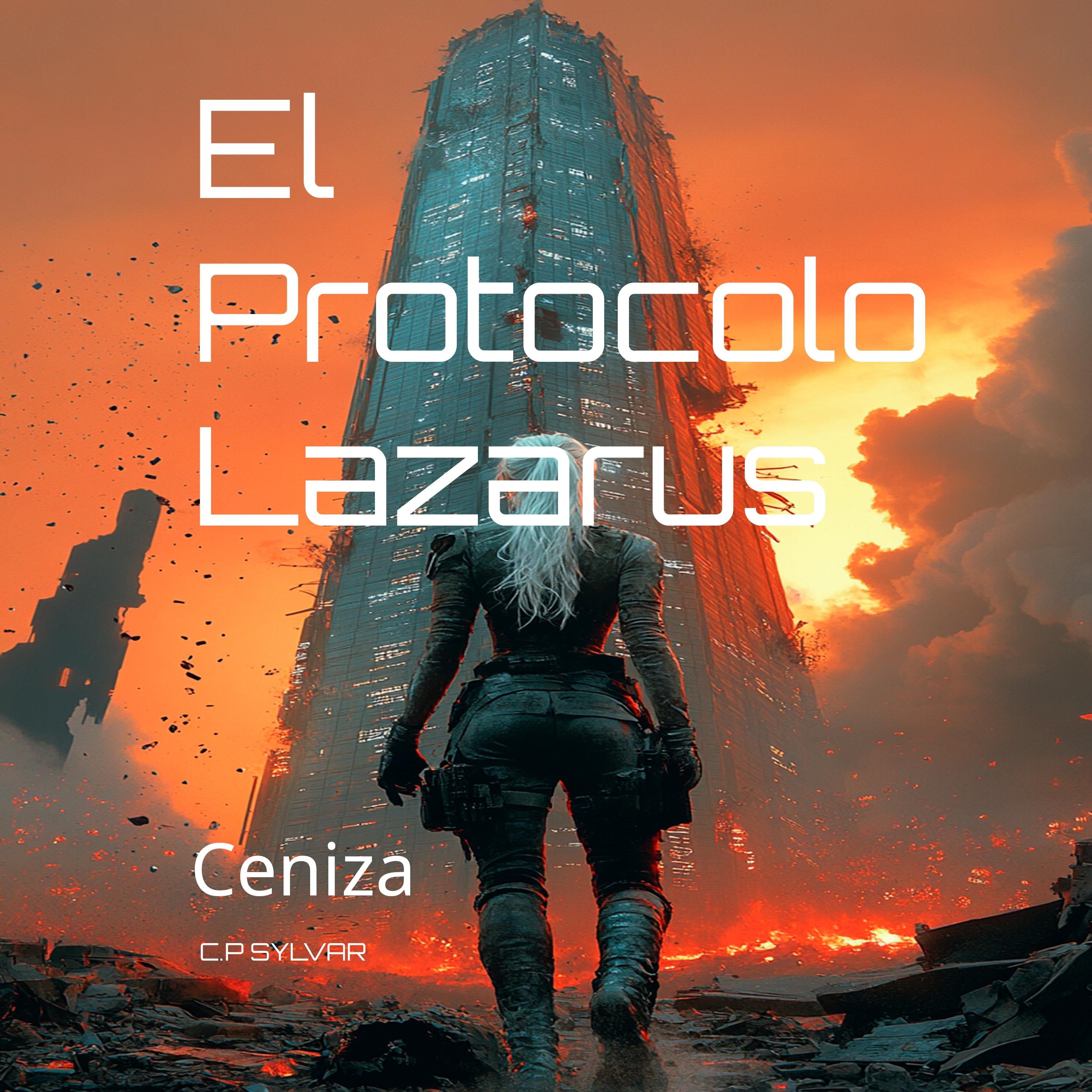 El Protocolo Lazarus: Ceniza