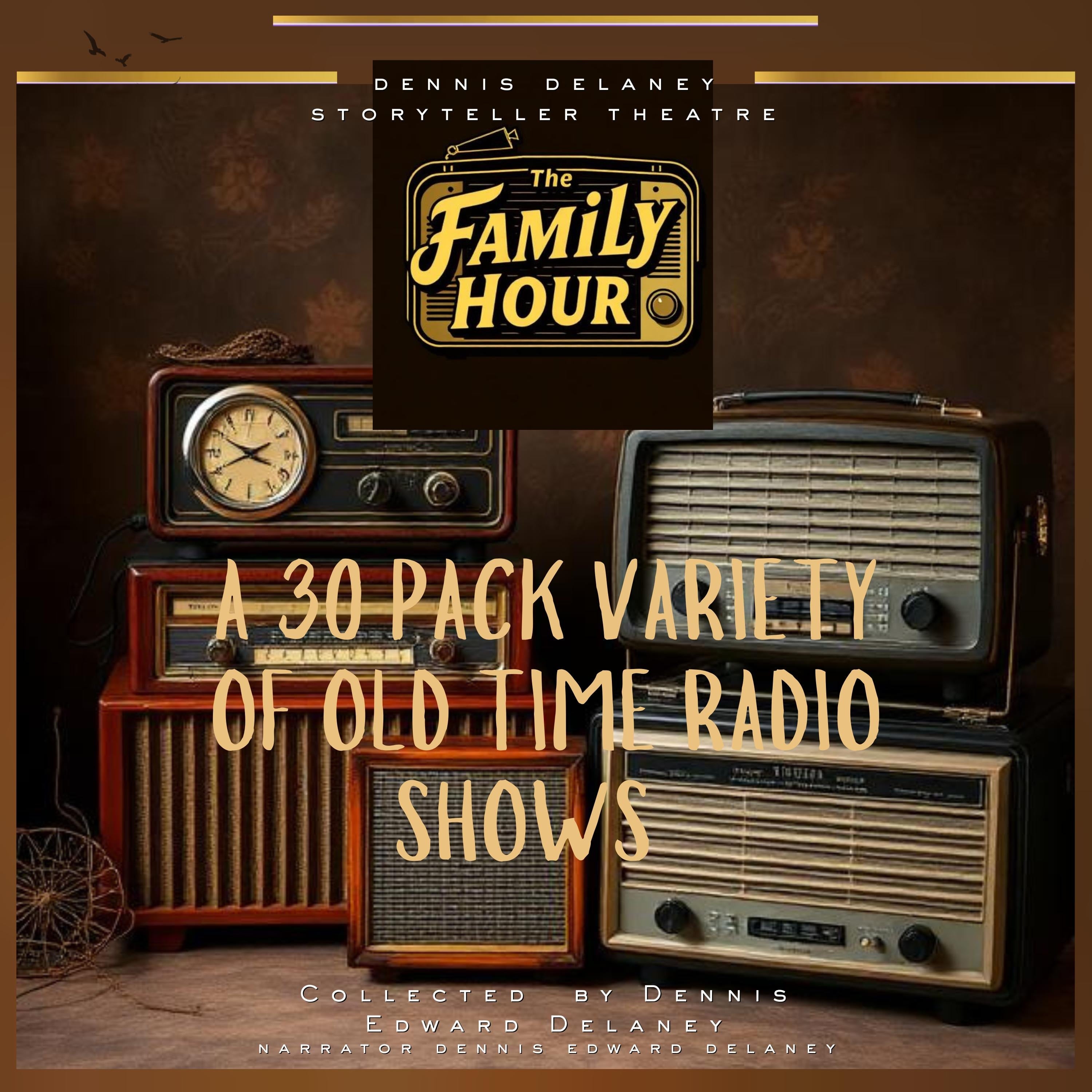 The Family Hour A 30 Pack Variety Of Old Time Radio Shows