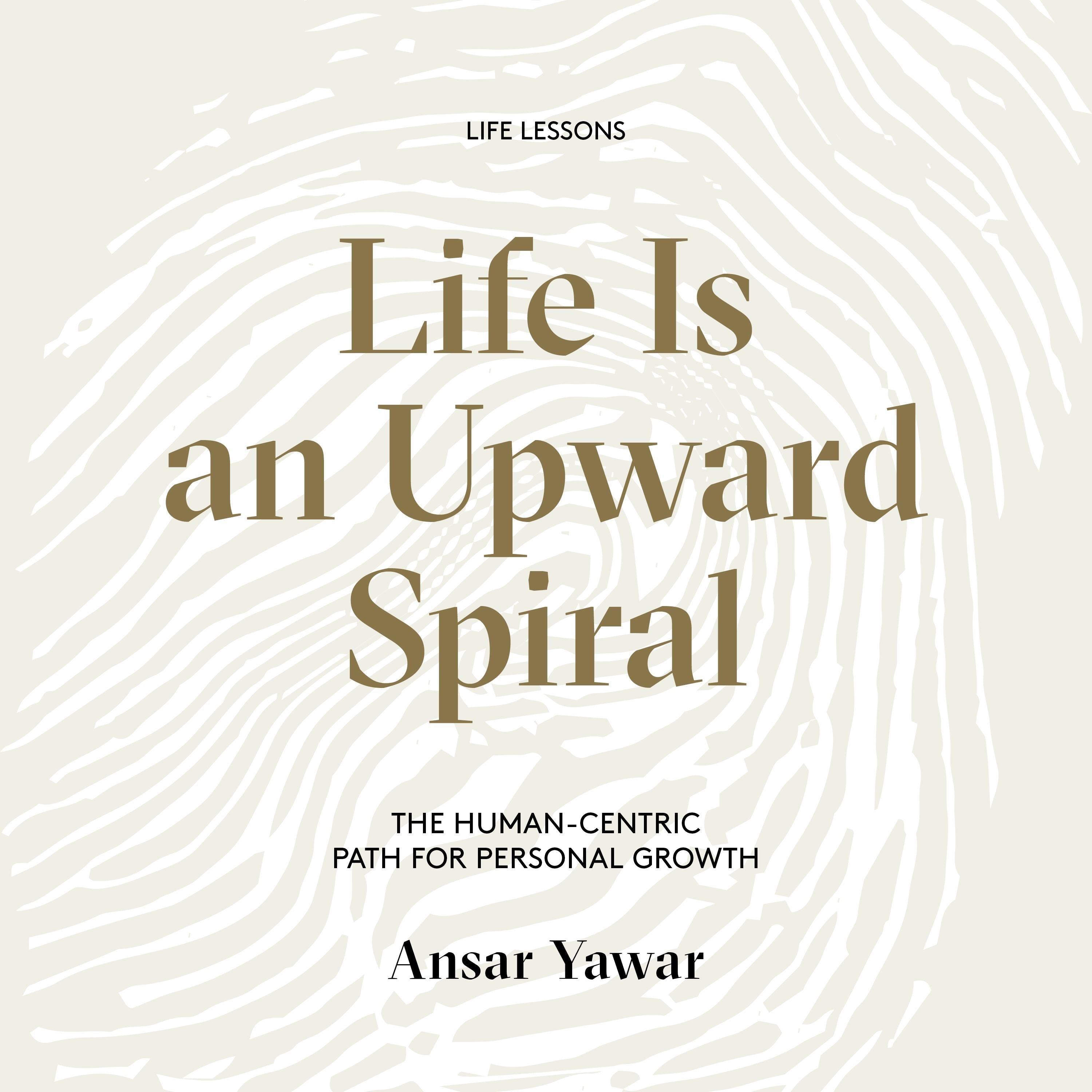 Life Is an Upward Spiral