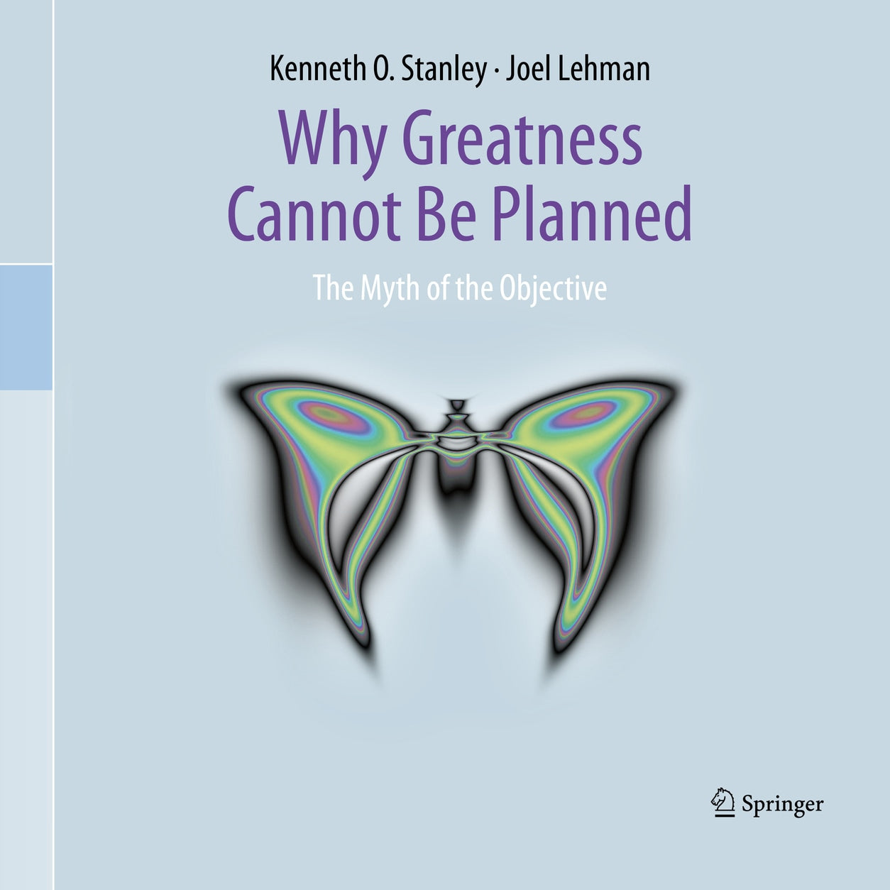 Why Greatness Cannot Be Planned