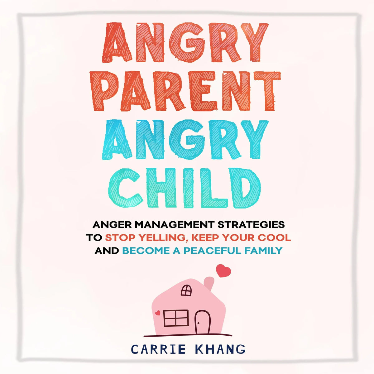 Angry Parent Angry Child