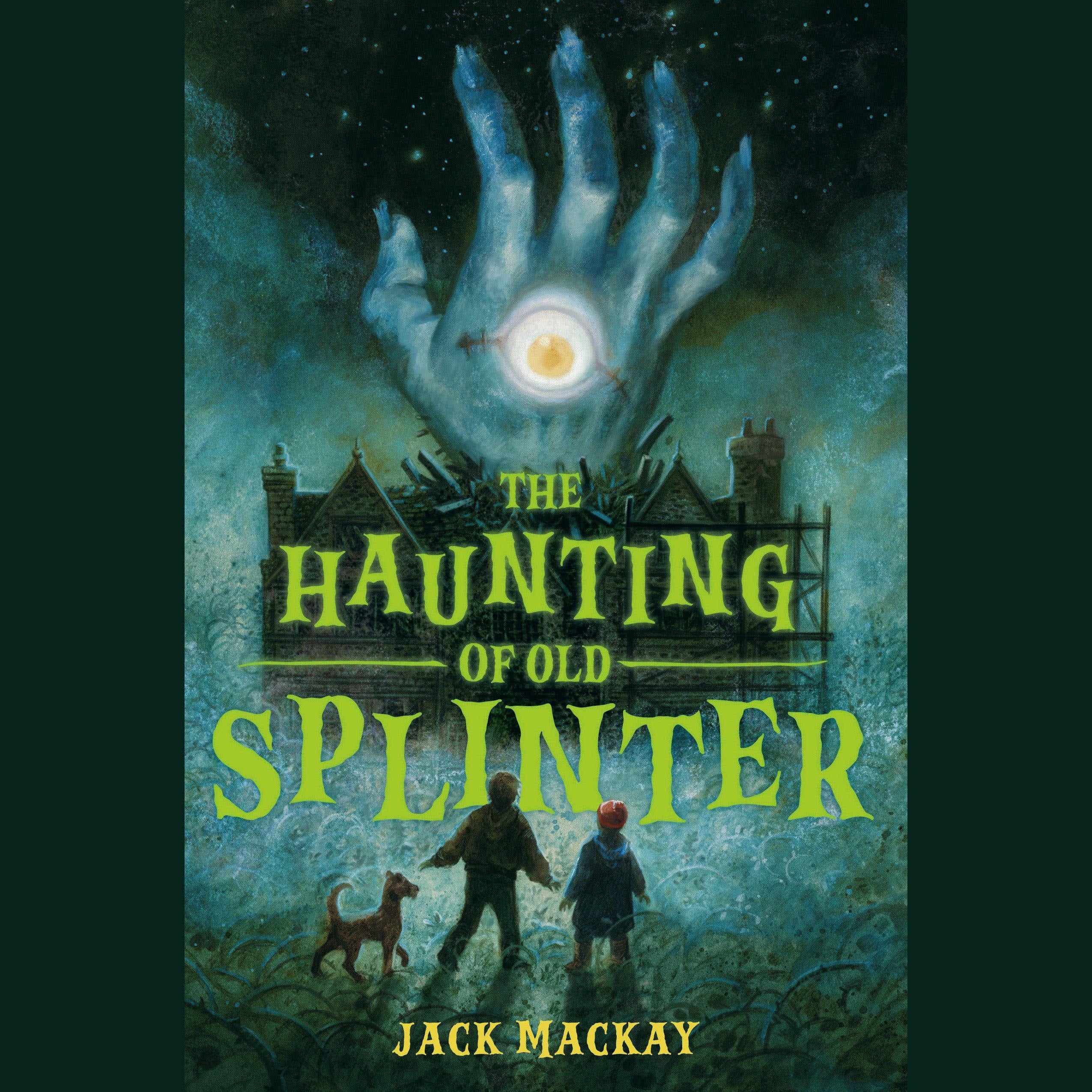 The Haunting of Old Splinter