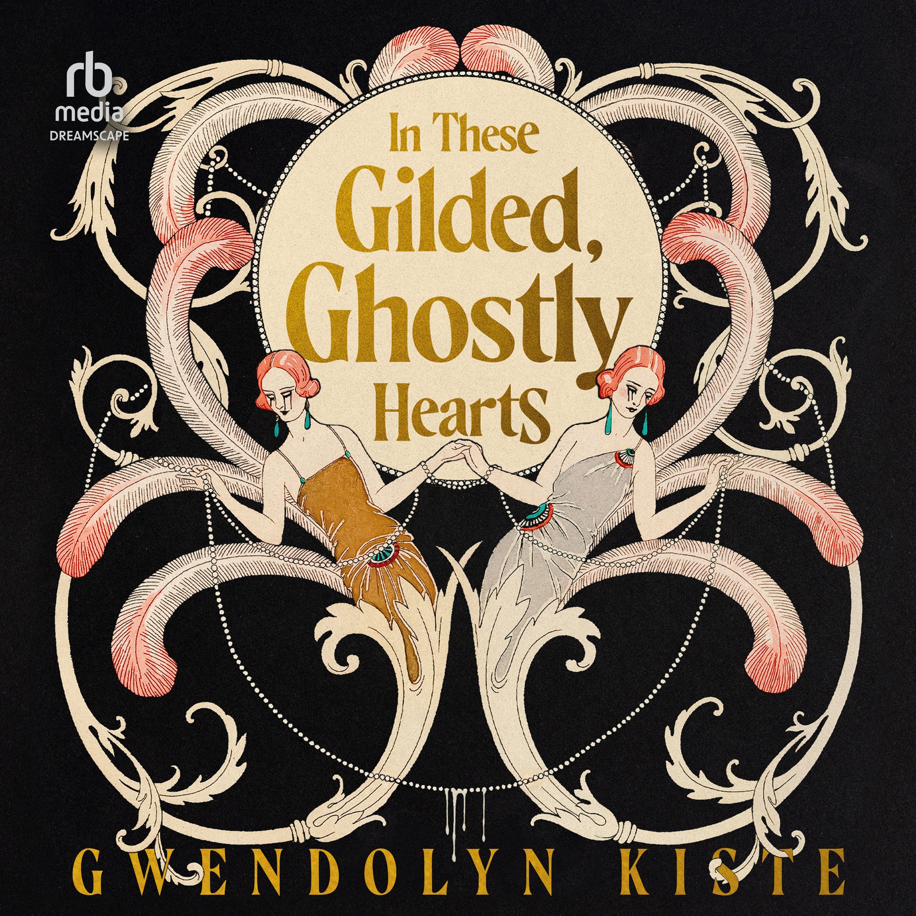 In These Gilded, Ghostly Hearts