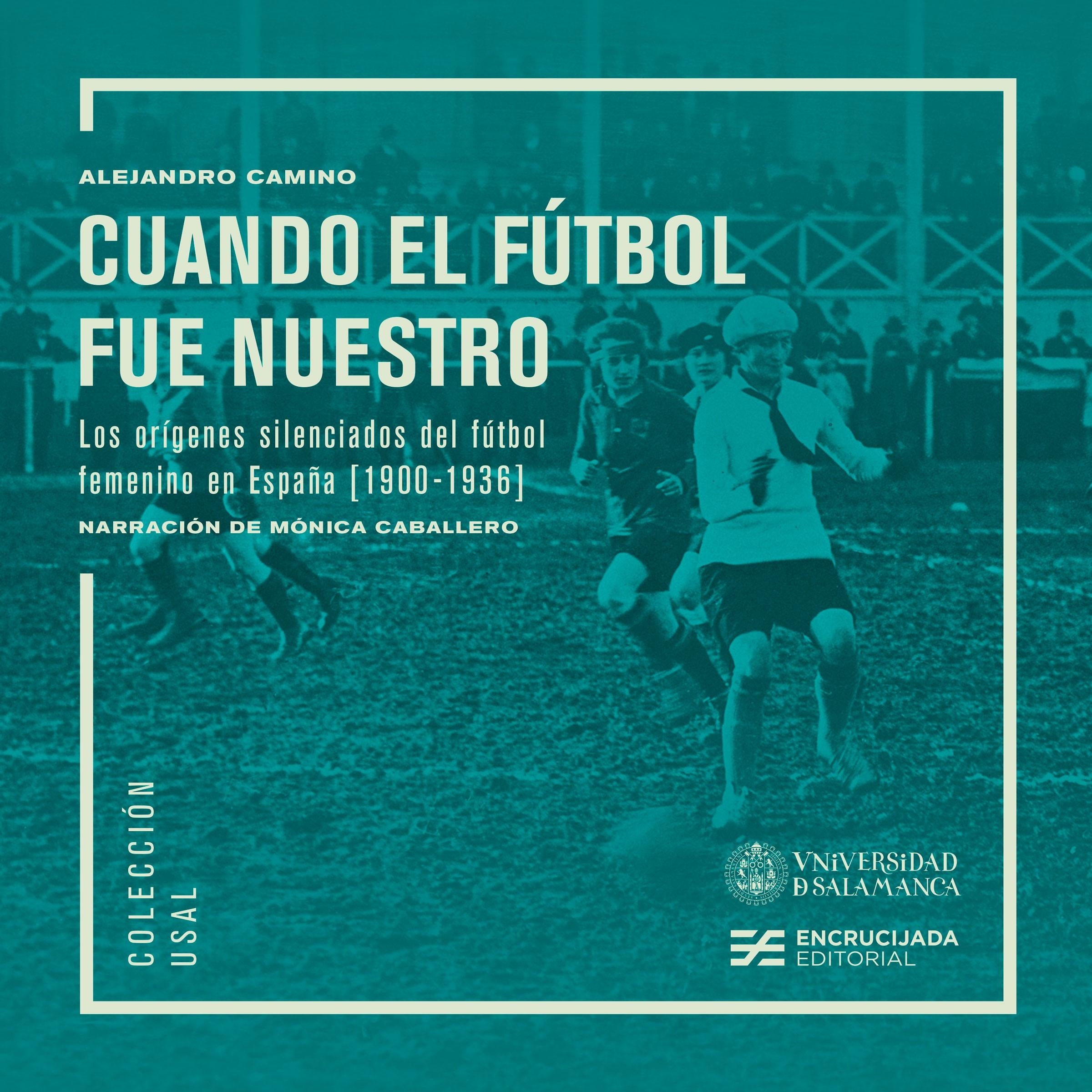 Cuando el fútbol fue nuestro