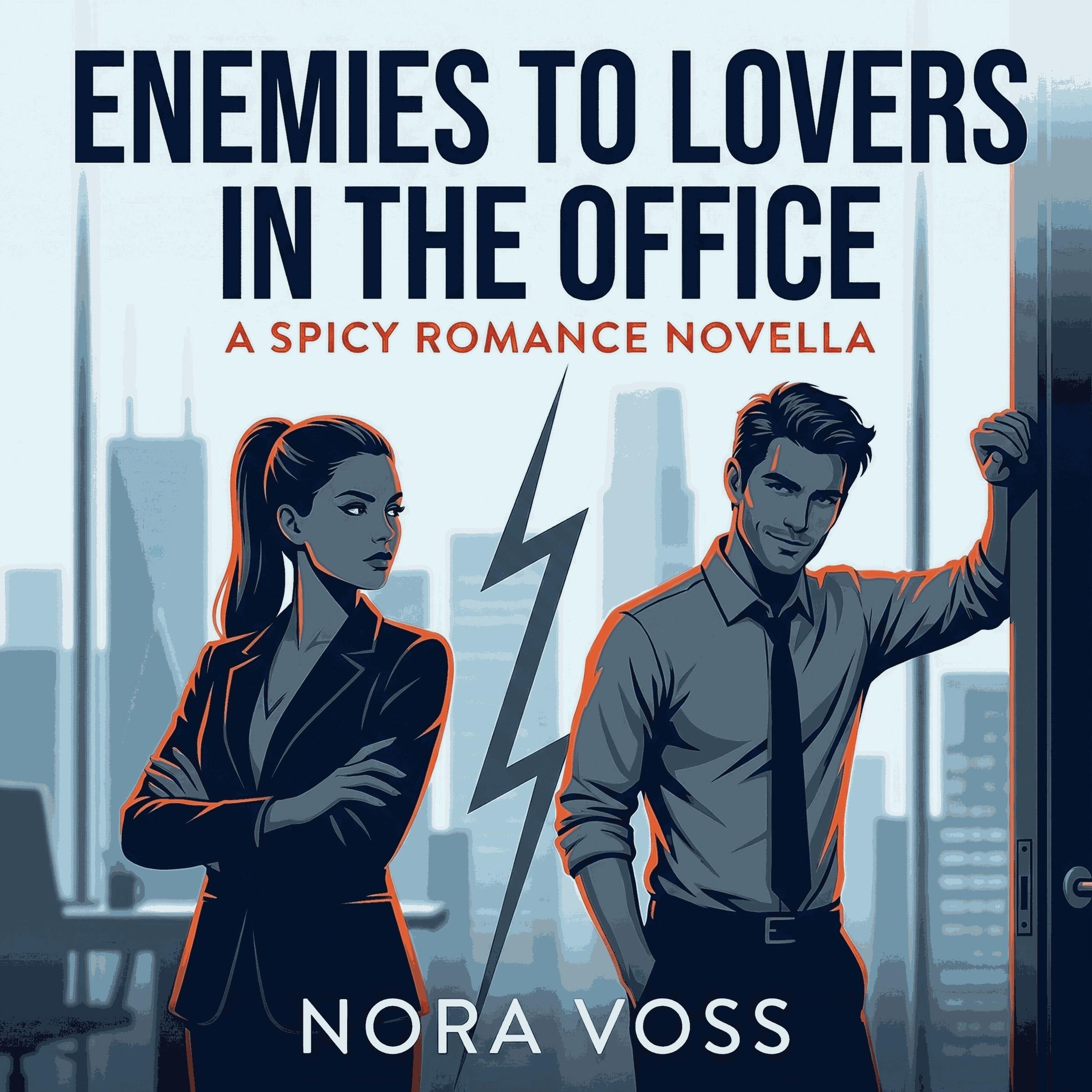 Enemies to Lovers in the Office: A Spicy Romance Novella