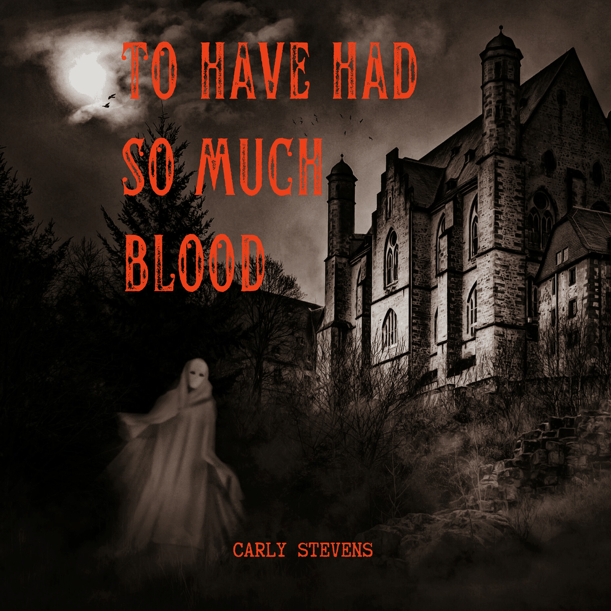 To Have Had So Much Blood
