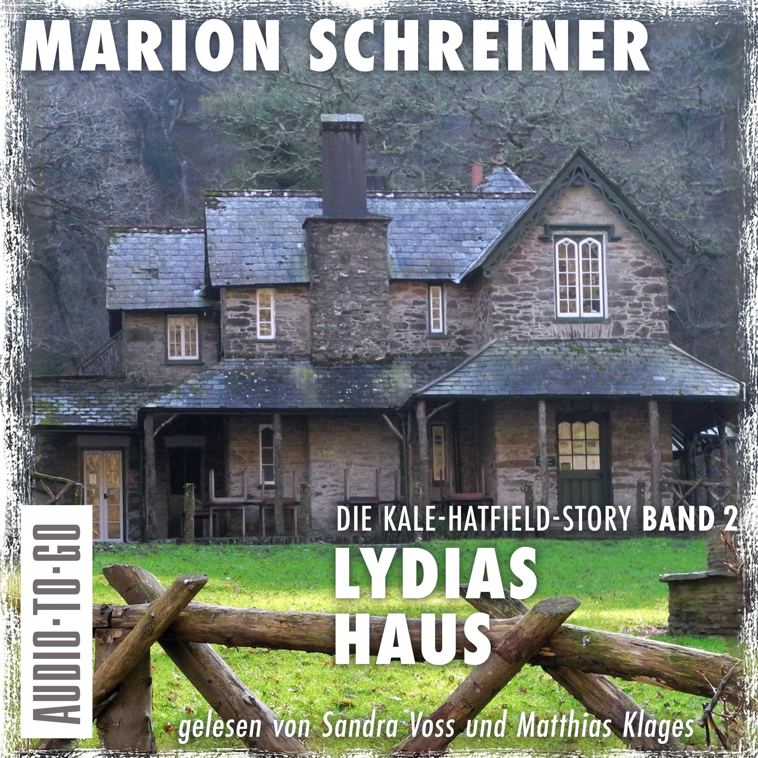 Lydias Haus - Die Kale-Hatfield-Story - Psychothriller, Band 2 (ungekürzt)