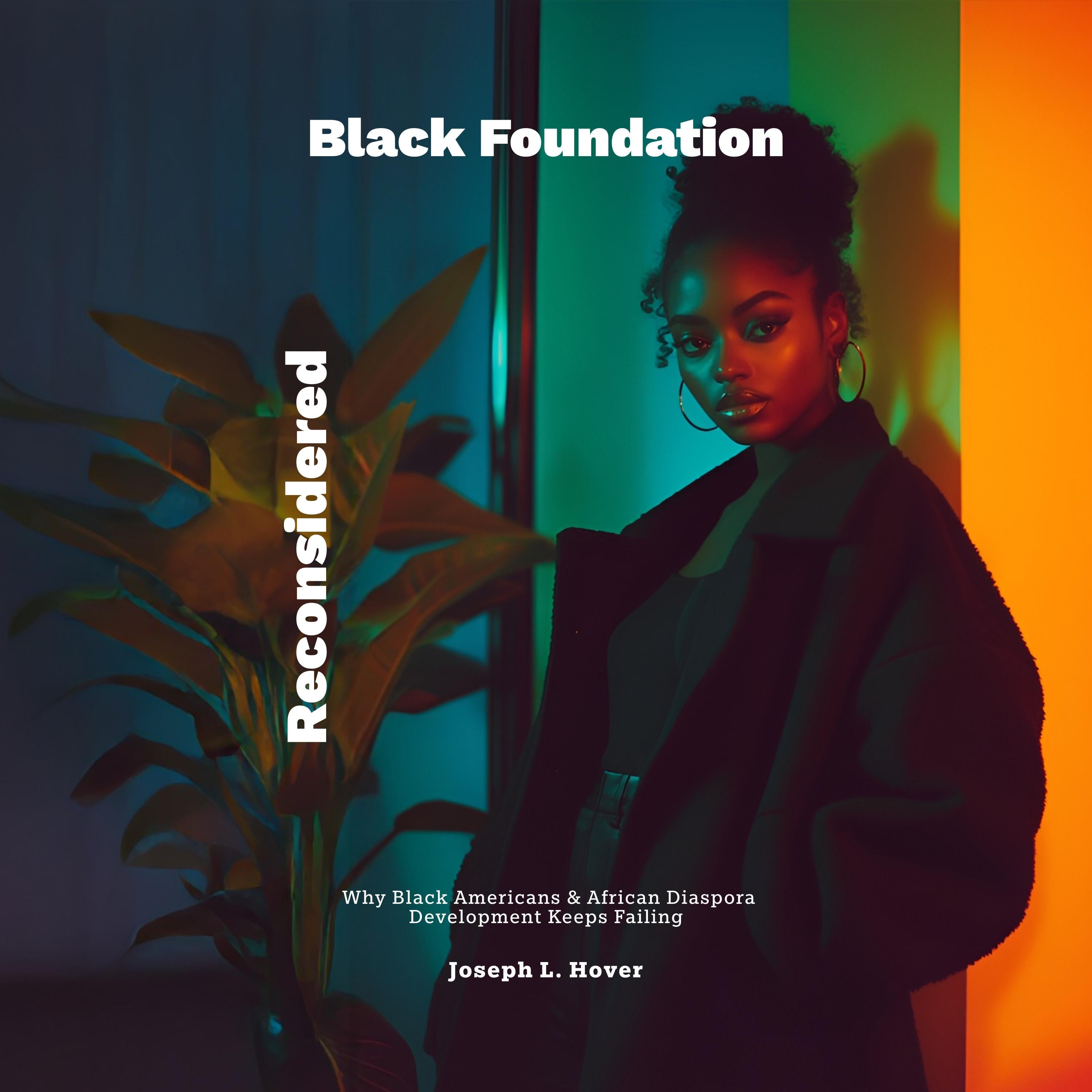Black Foundation, Reconsidered