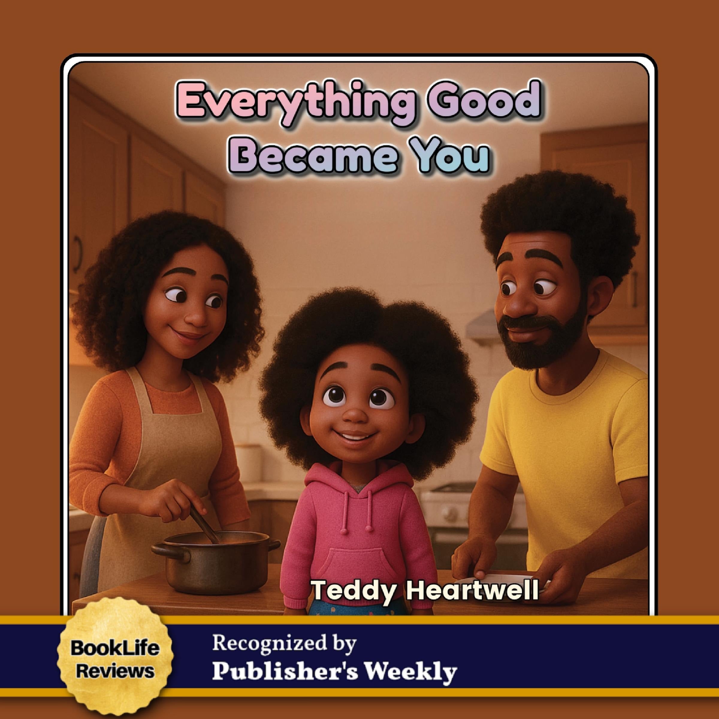 Everything Good Became You