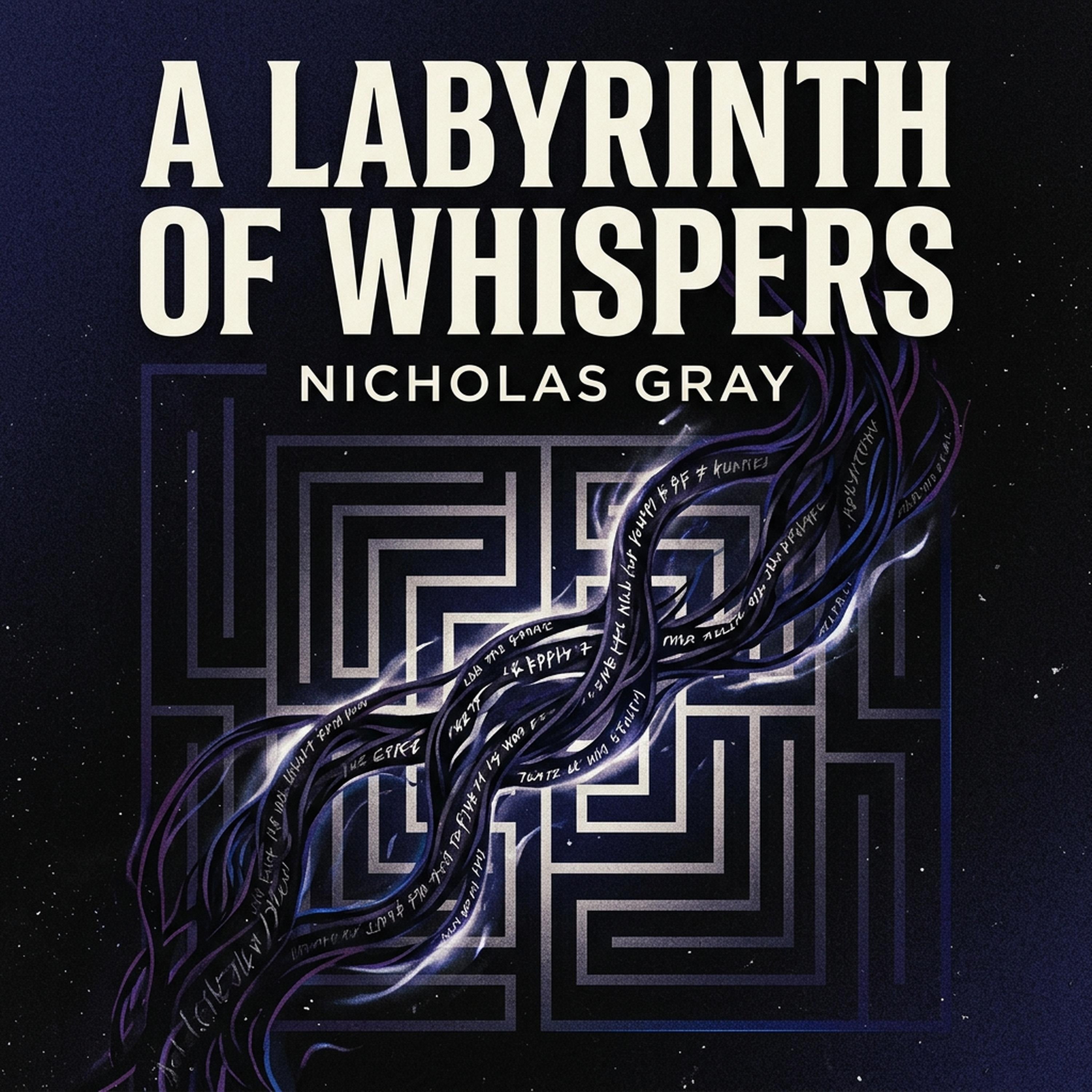 A Labyrinth of Whispers