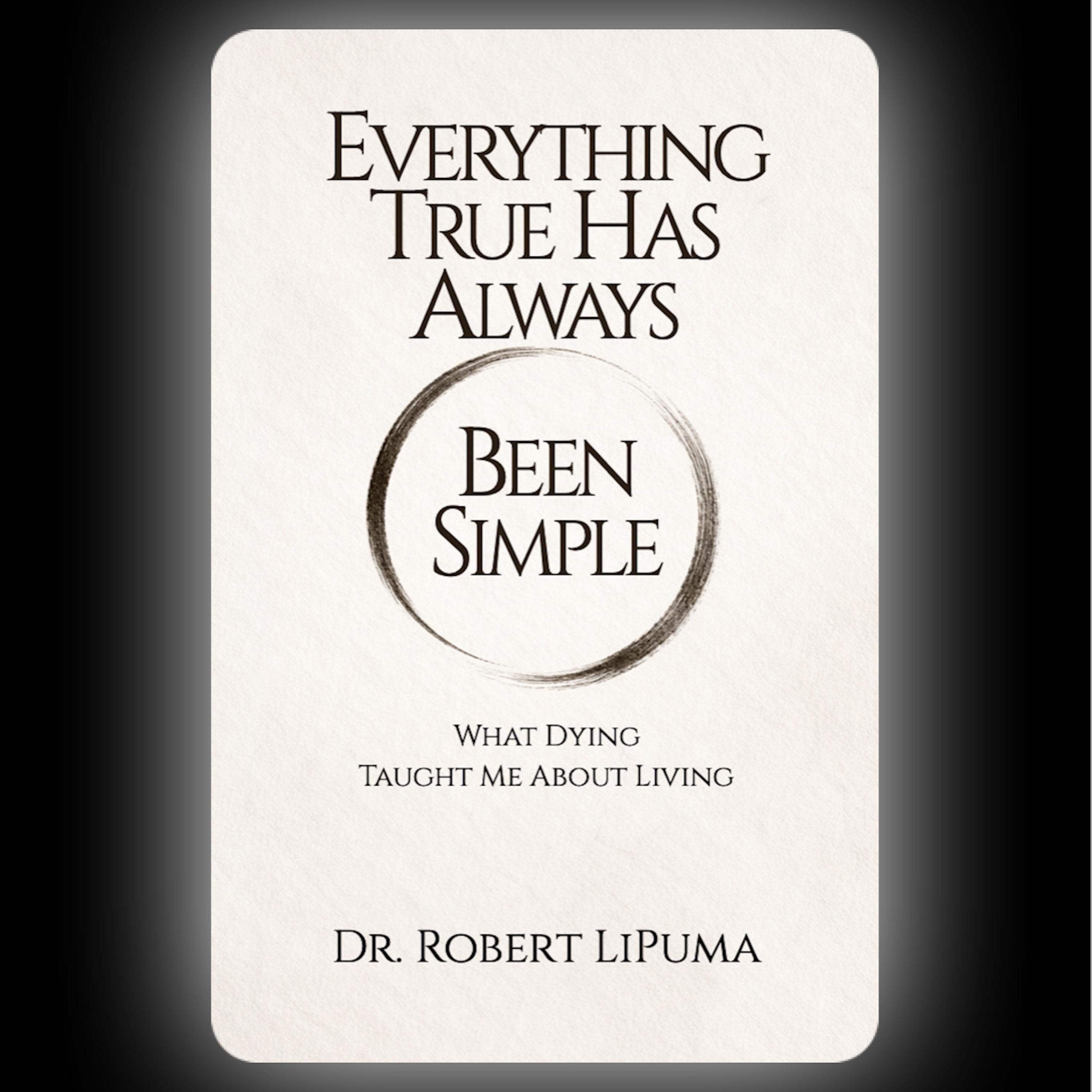 Everything True Has Always Been Simple