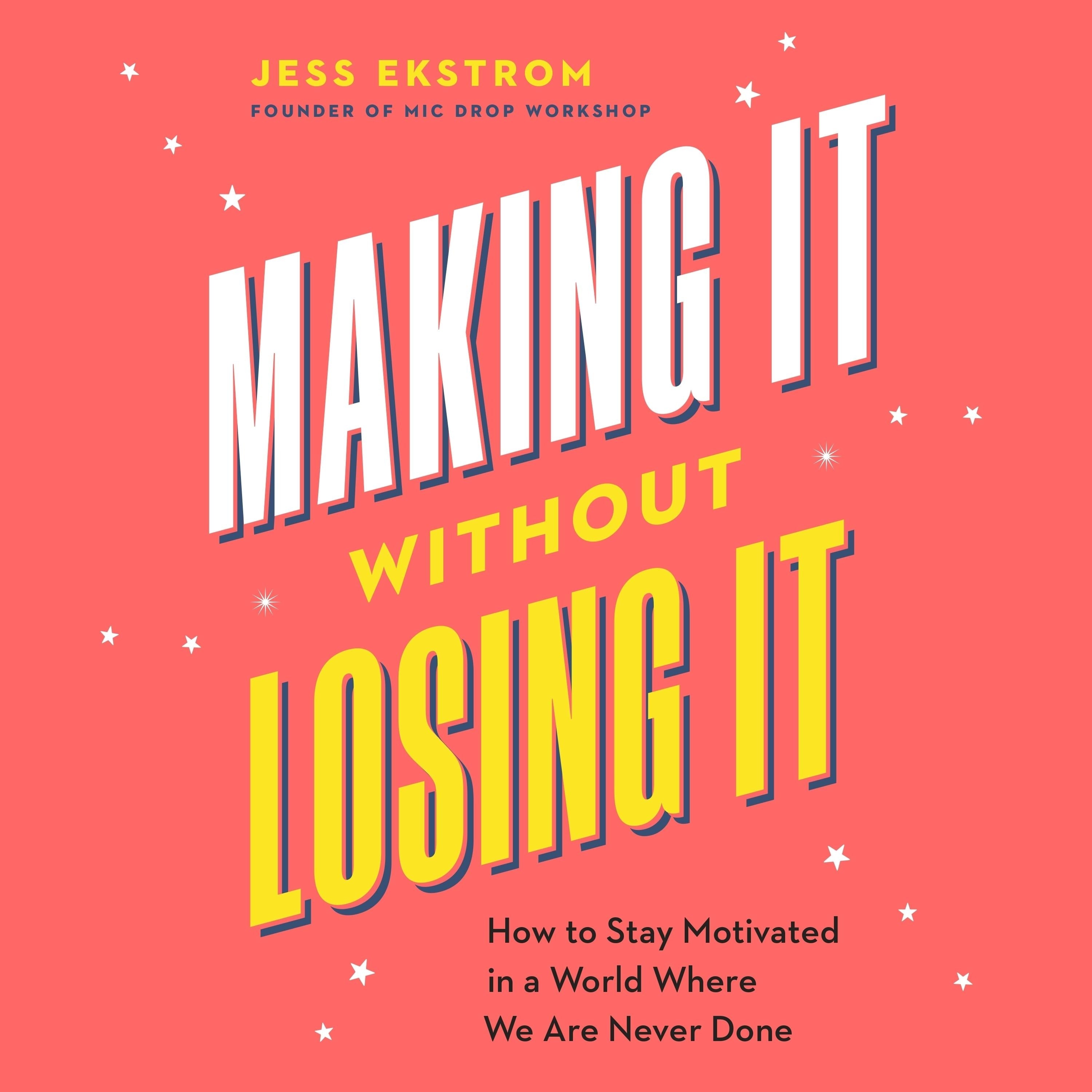 Making It Without Losing It