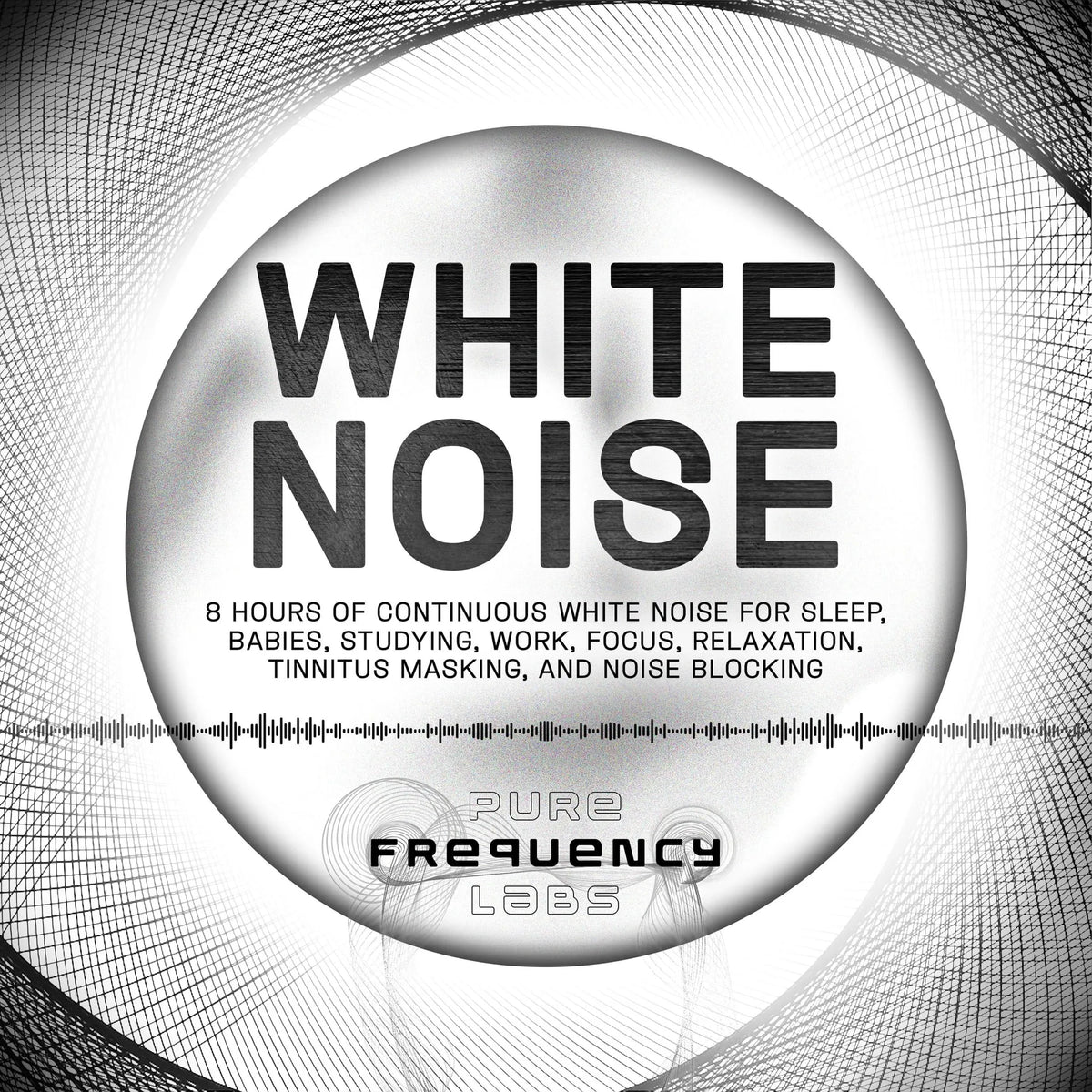 White Noise: 8 Hours of Continuous White Noise for Sleep, Babies, Studying, Work, Focus, Relaxation, Tinnitus Masking, and Noise Blocking