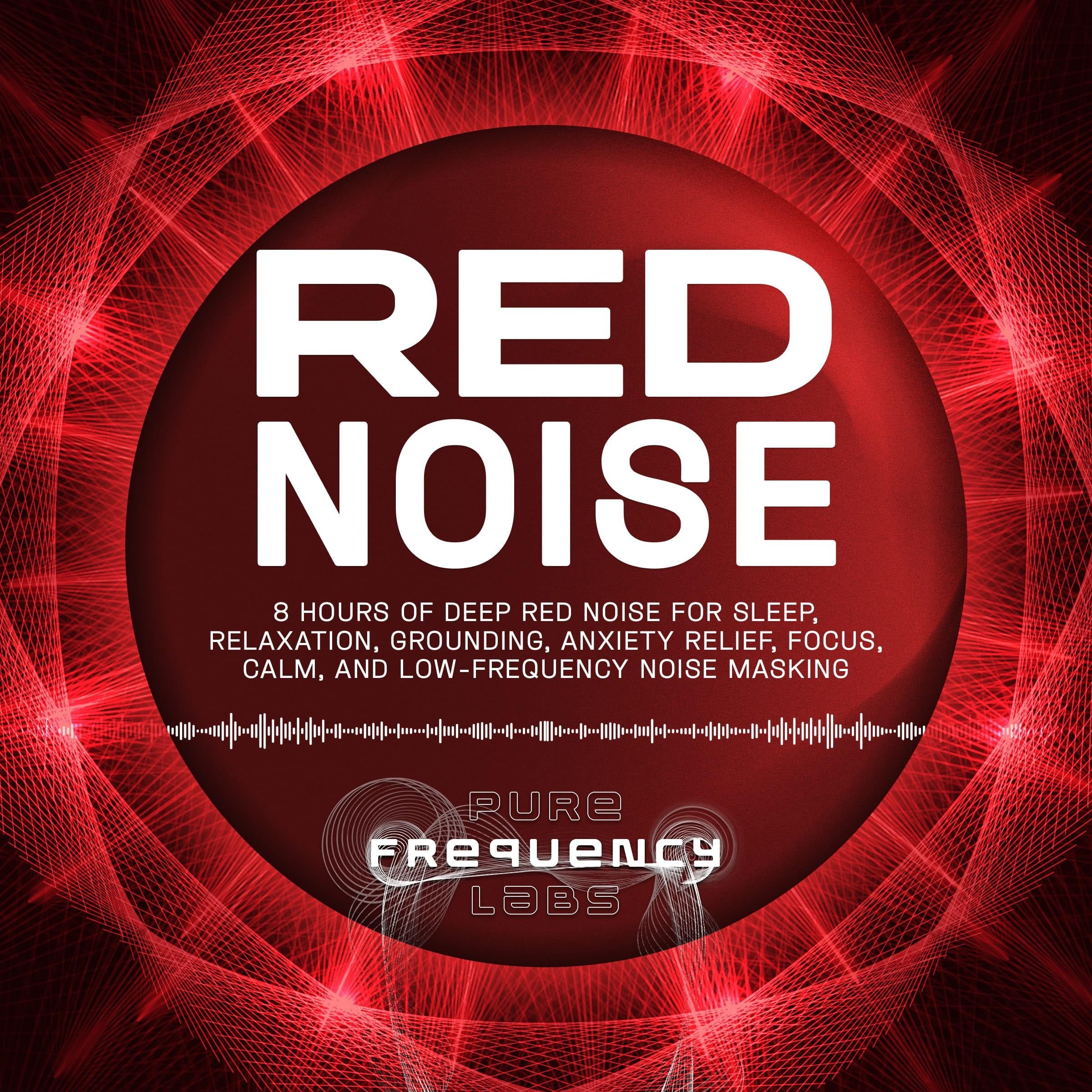 Red Noise: 8 Hours of Deep Red Noise for Sleep, Relaxation, Grounding, Anxiety Relief, Focus, Calm, and Low-Frequency Noise Masking
