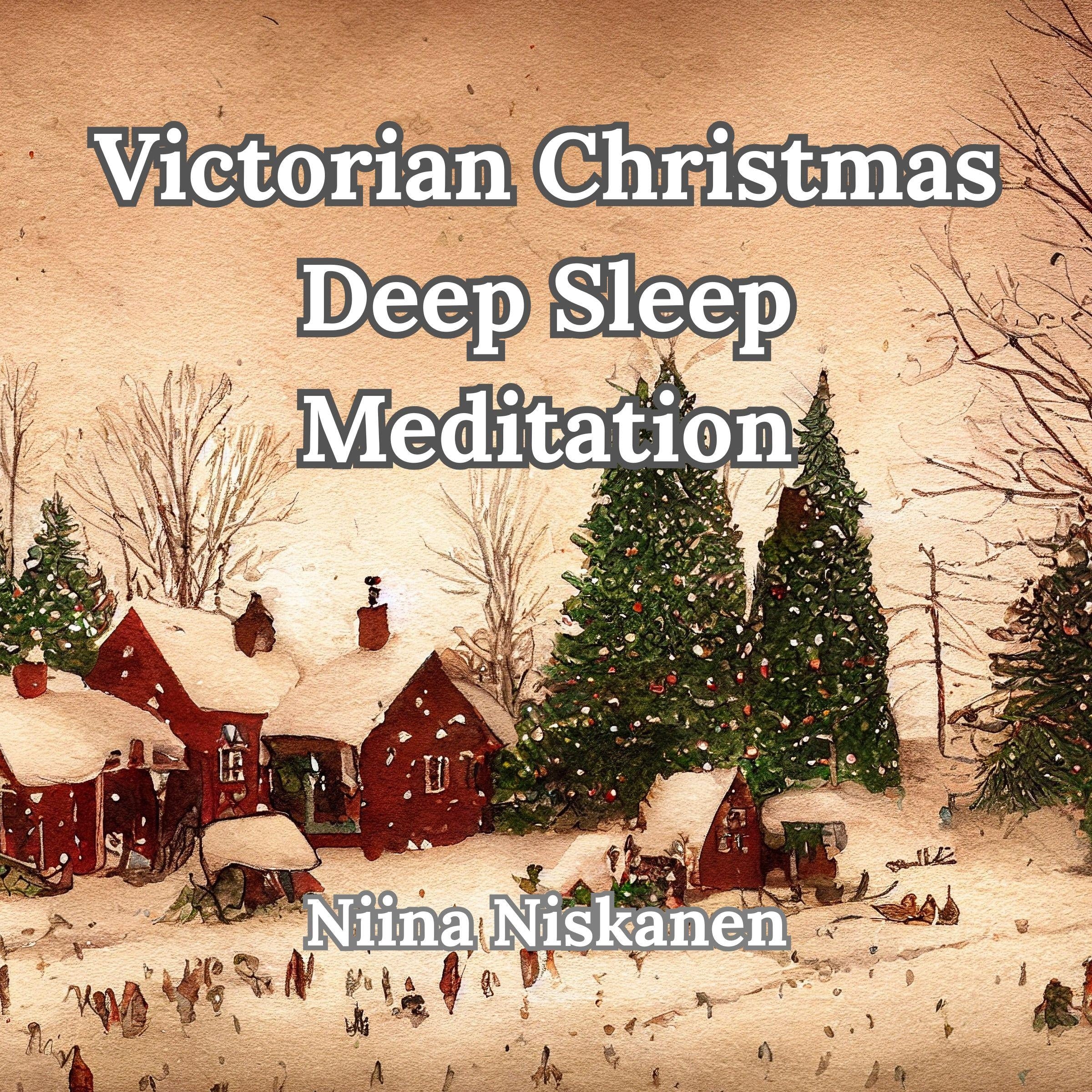 Victorian Christmas Deep Sleep Meditation