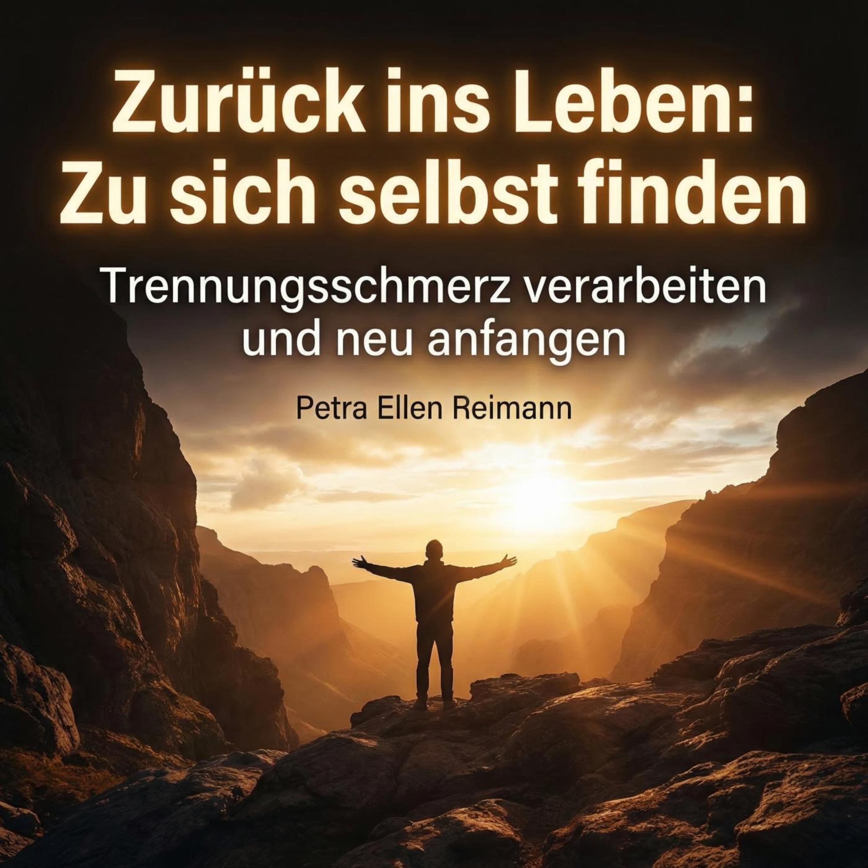 Zurück ins Leben: Zu sich selbst finden